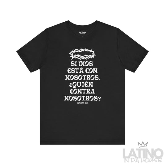 “¿Quién Contra Nosotros?” Faith T-Shirt