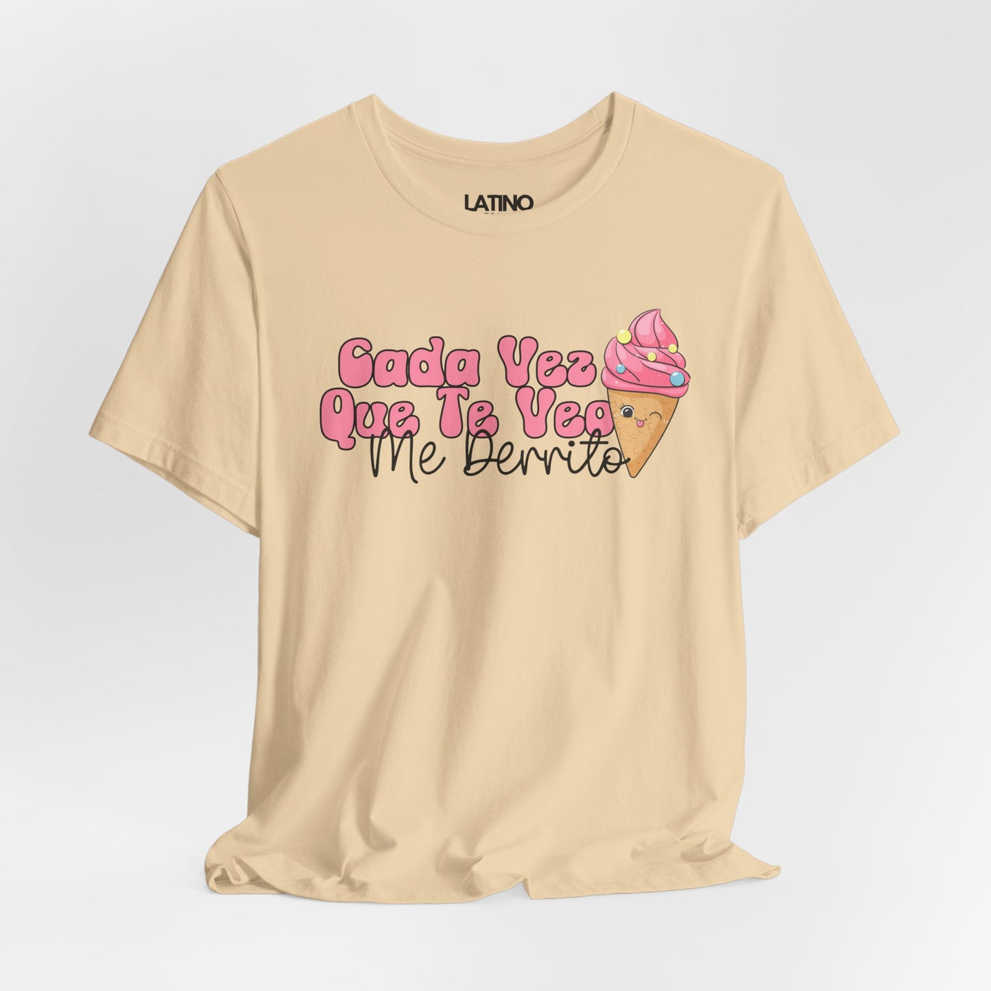 "Cada Vez Que Te Veo, Me Derrito" T-Shirt
