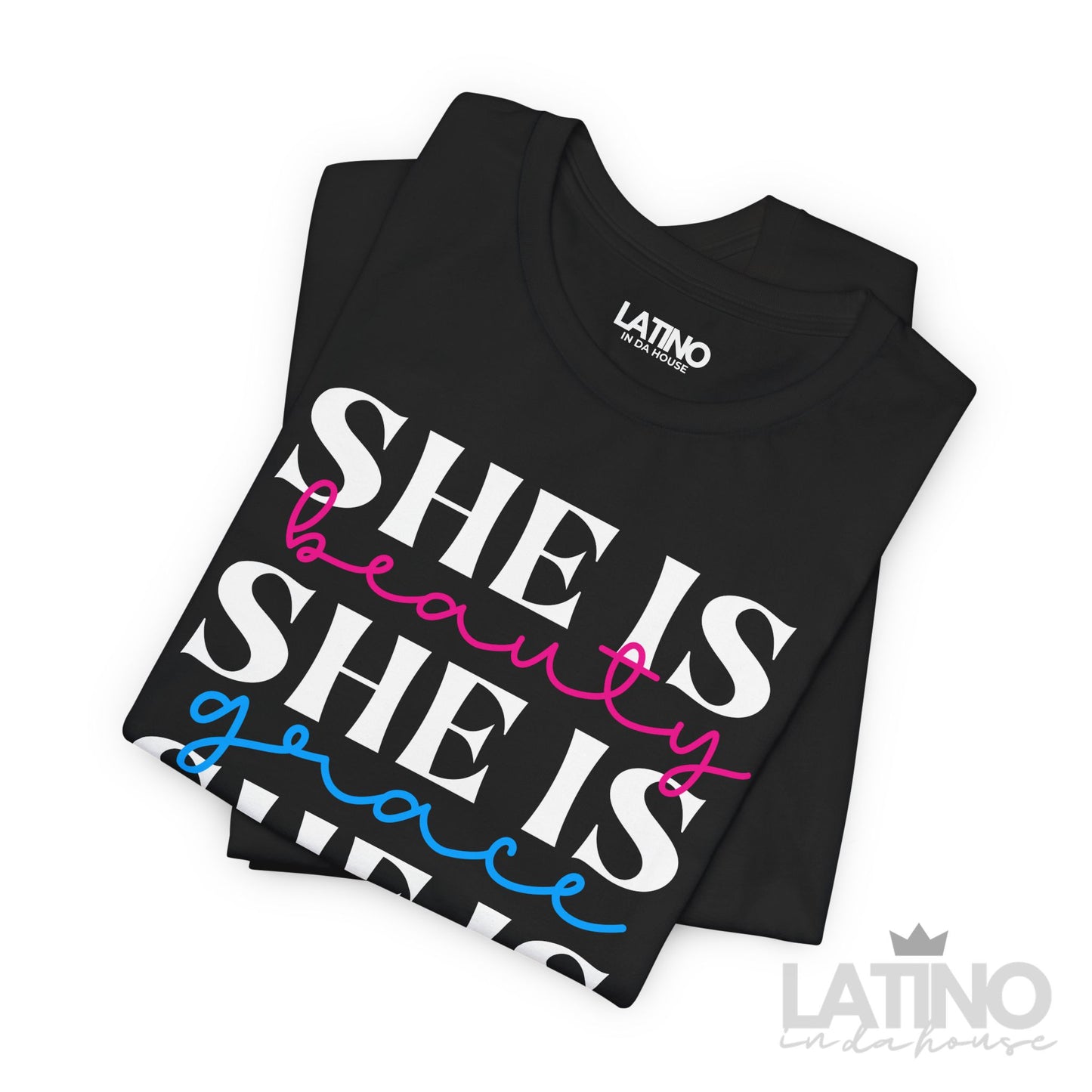"She Is Beauty Grace Latina" T-Shirt