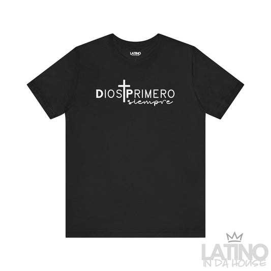 “Dios Primero Siempre” T-Shirt | God First