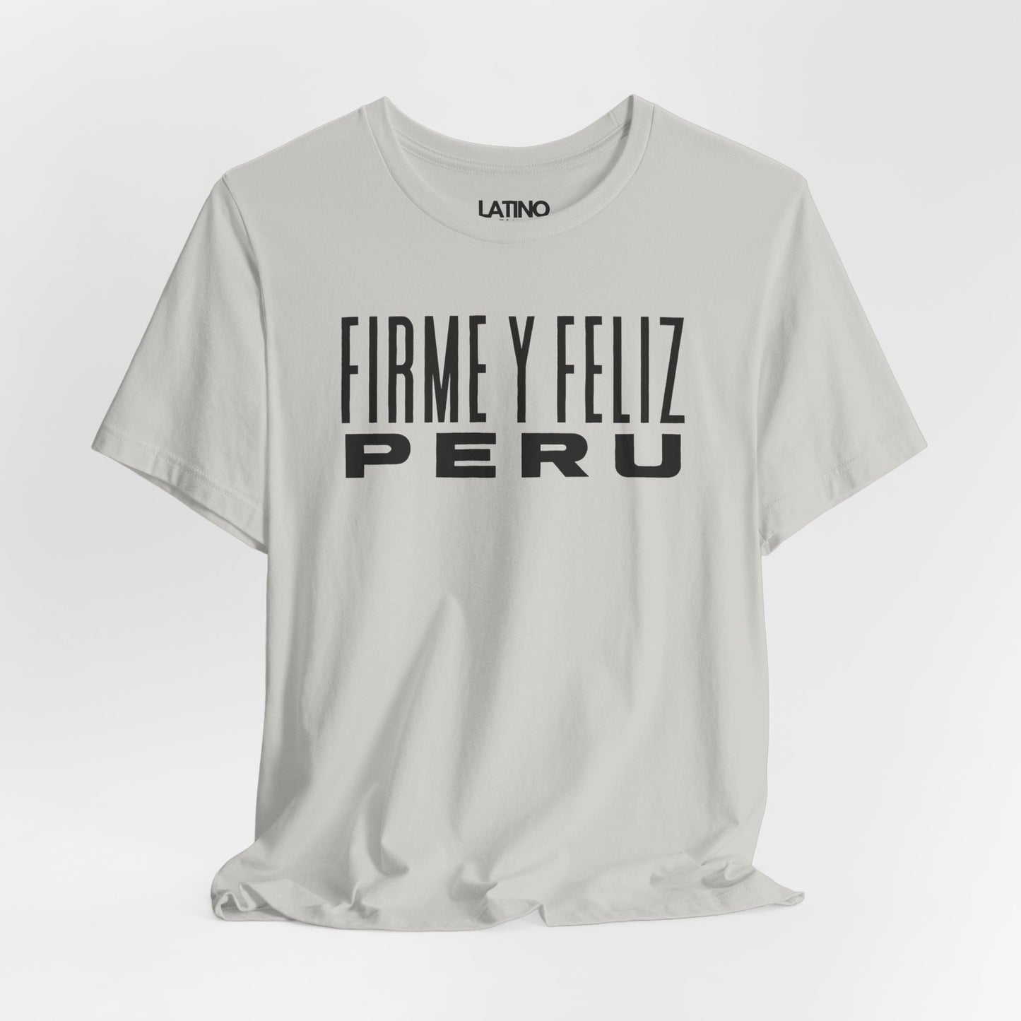 "Firme y Feliz Peru" T-Shirt