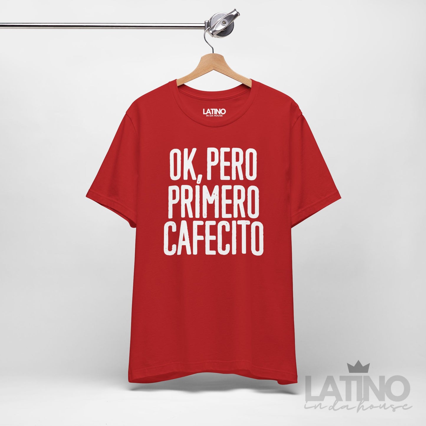 “OK, Pero Primero Cafecito” T-Shirt