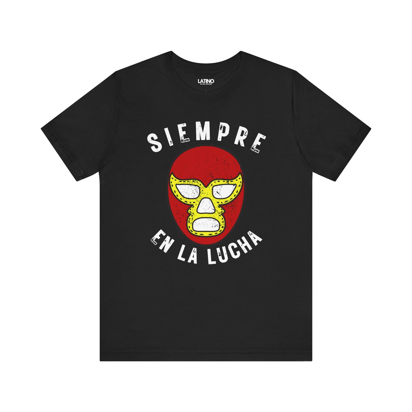 "Siempre en la Lucha" T-Shirt