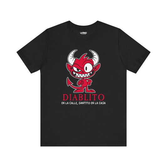 “Diablito en la Calle, Santito en la Casa” T-Shirt
