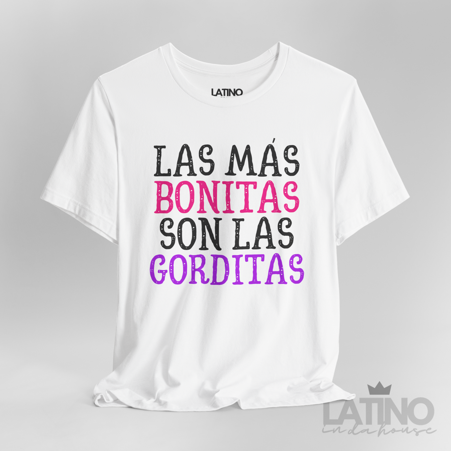 "Las Más Bonitas Son Las Gorditas" T-Shirt
