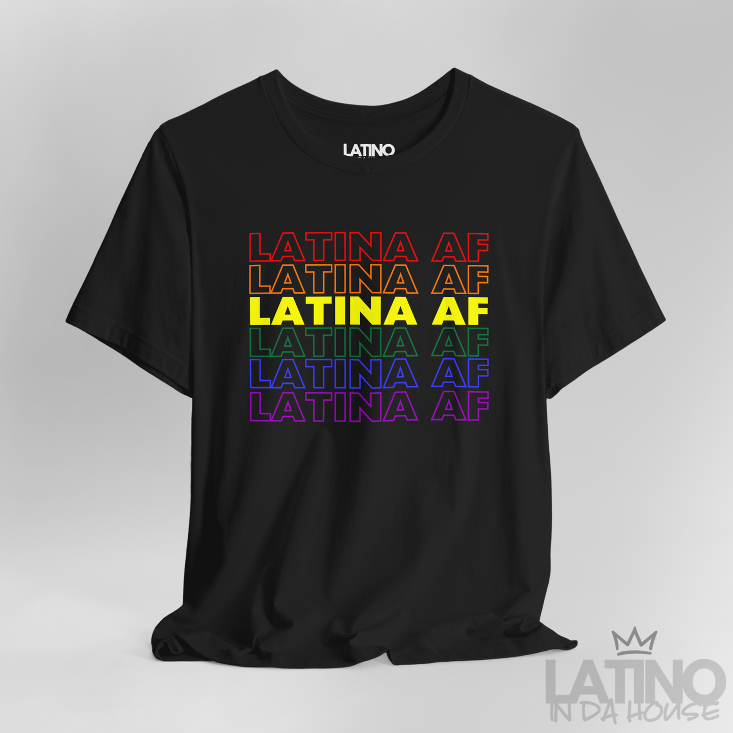“LATINA AF” Pride Edition T-Shirt | Latina