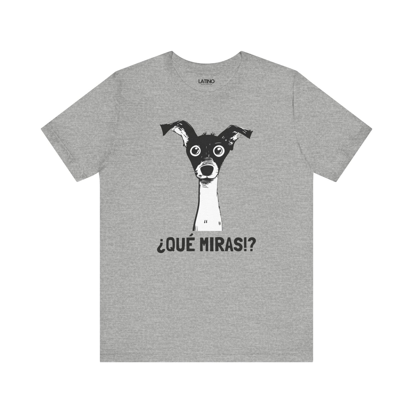 ¿Qué Miras!? Dog T-Shirt
