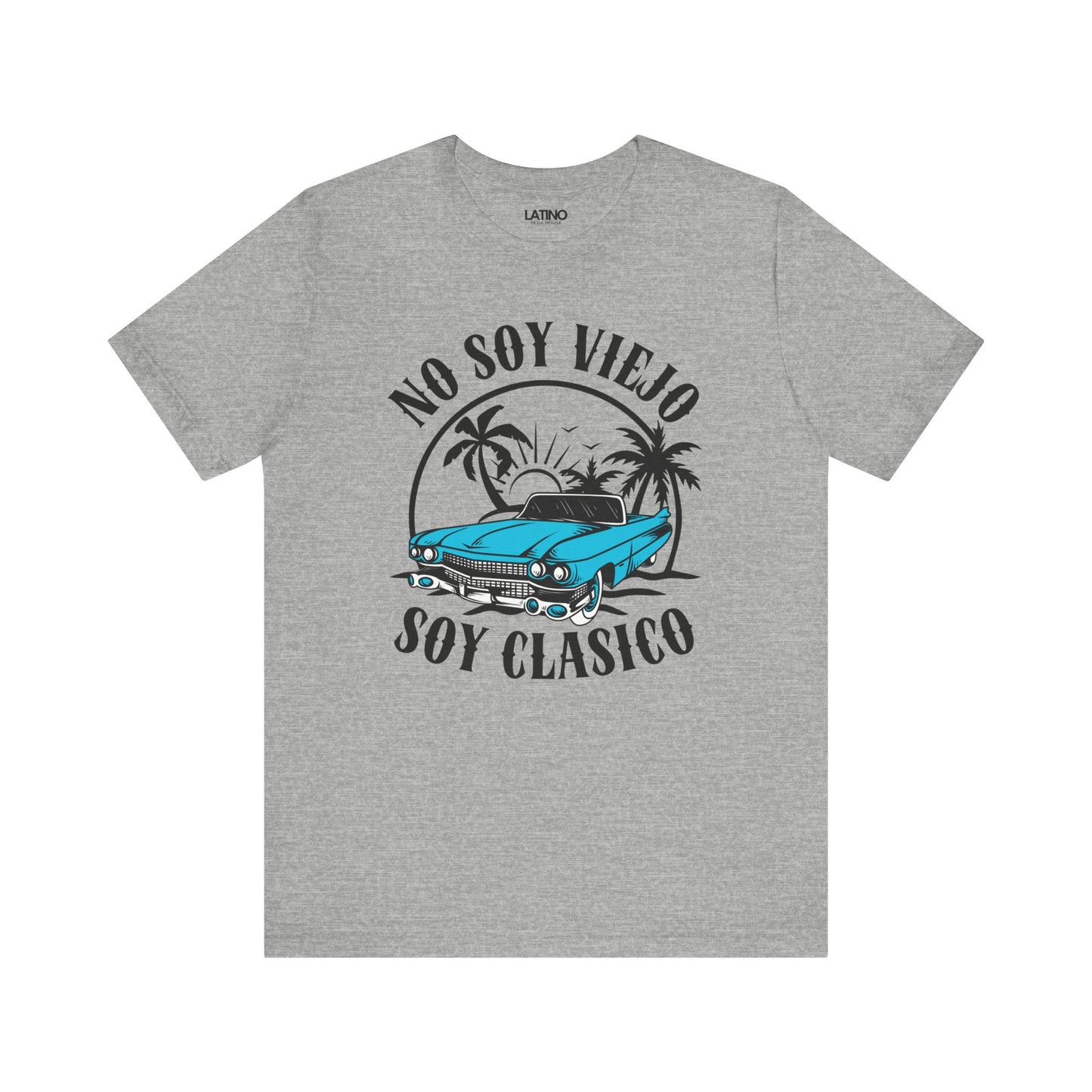 "No Soy Viejo Soy Clásico" Latino T-Shirt