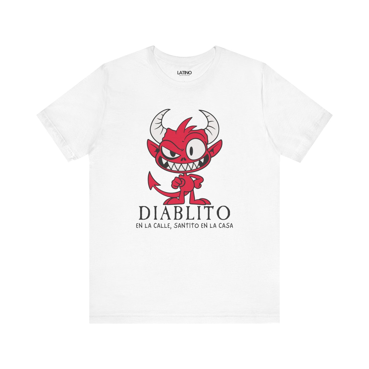 Diablito en la Calle, Santito en la Casa T-Shirt