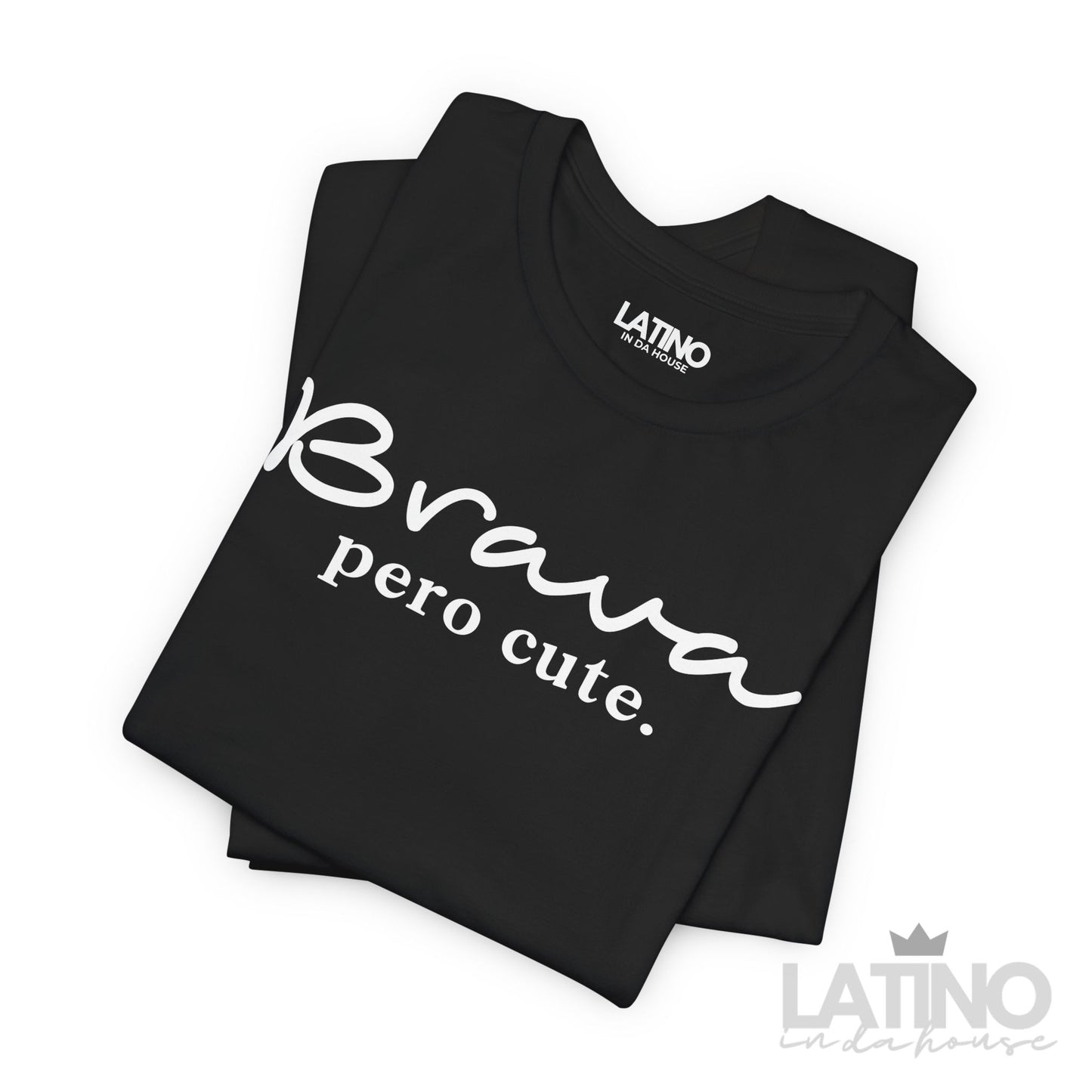 "Brava Pero Cute" T-Shirt | Latina Tee