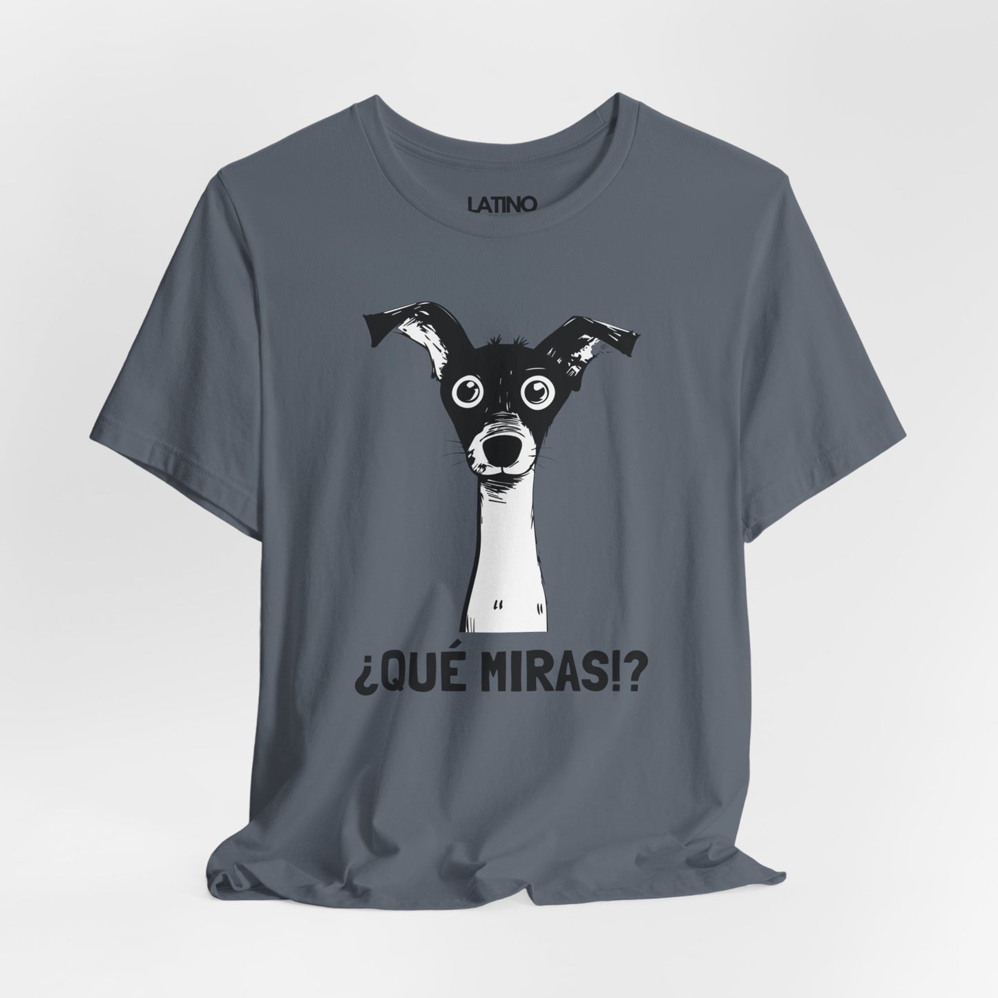 ¿Qué Miras!? Dog T-Shirt