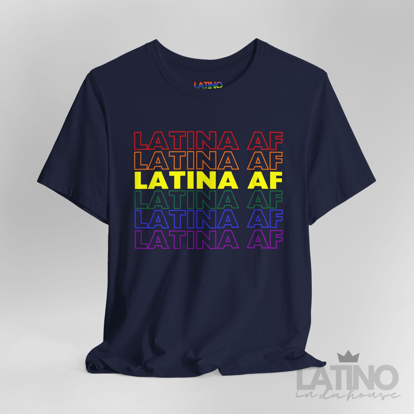 "Latina AF Pride" T-Shirt | Latina Pride Tee