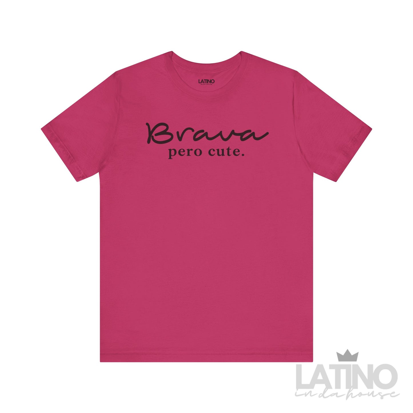 "Brava Pero Cute" T-Shirt | Latina Tee