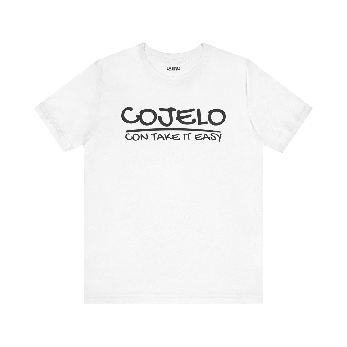 "Cojelo Con Take It Easy" T-Shirt