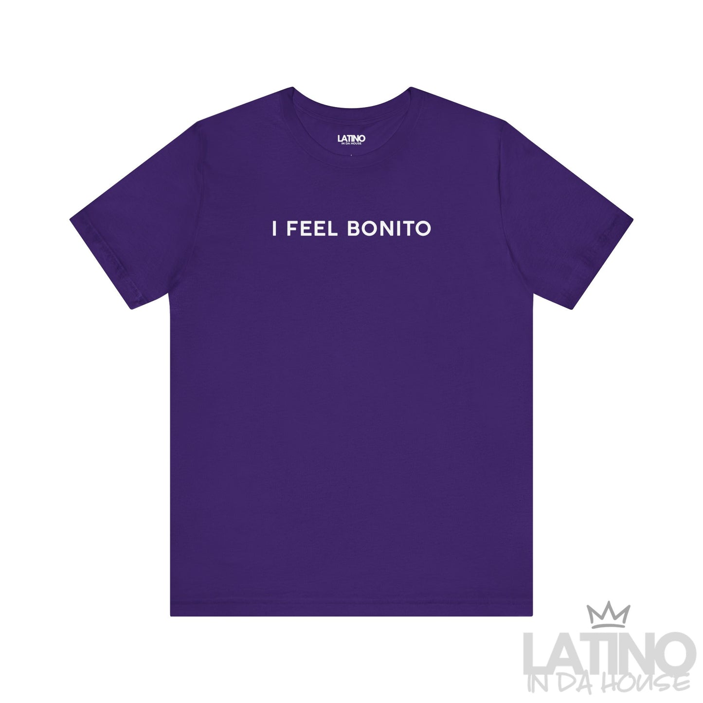 “I FEEL BONITO” T-Shirt | Latino Pride Tee