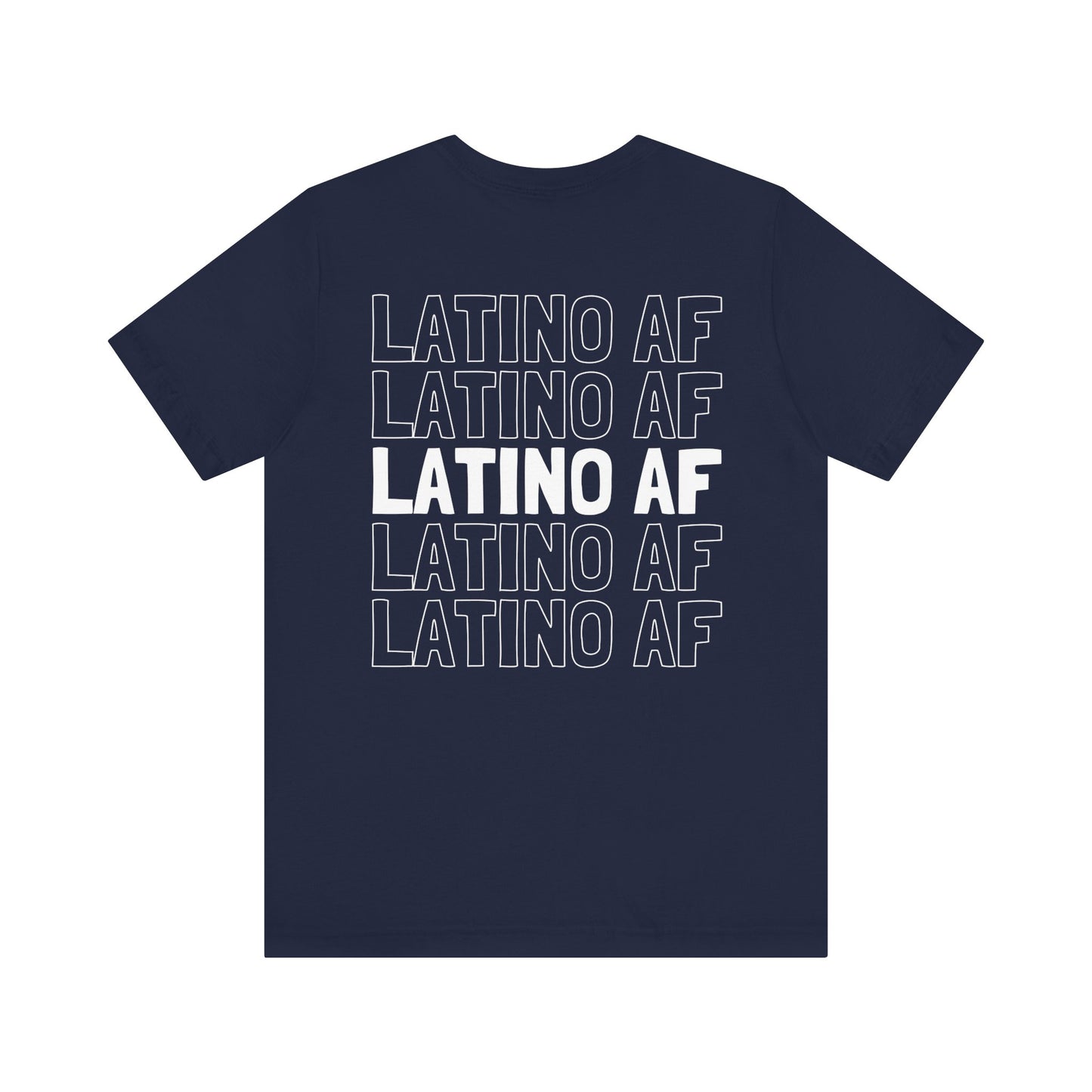 "Latino AF" T-Shirt