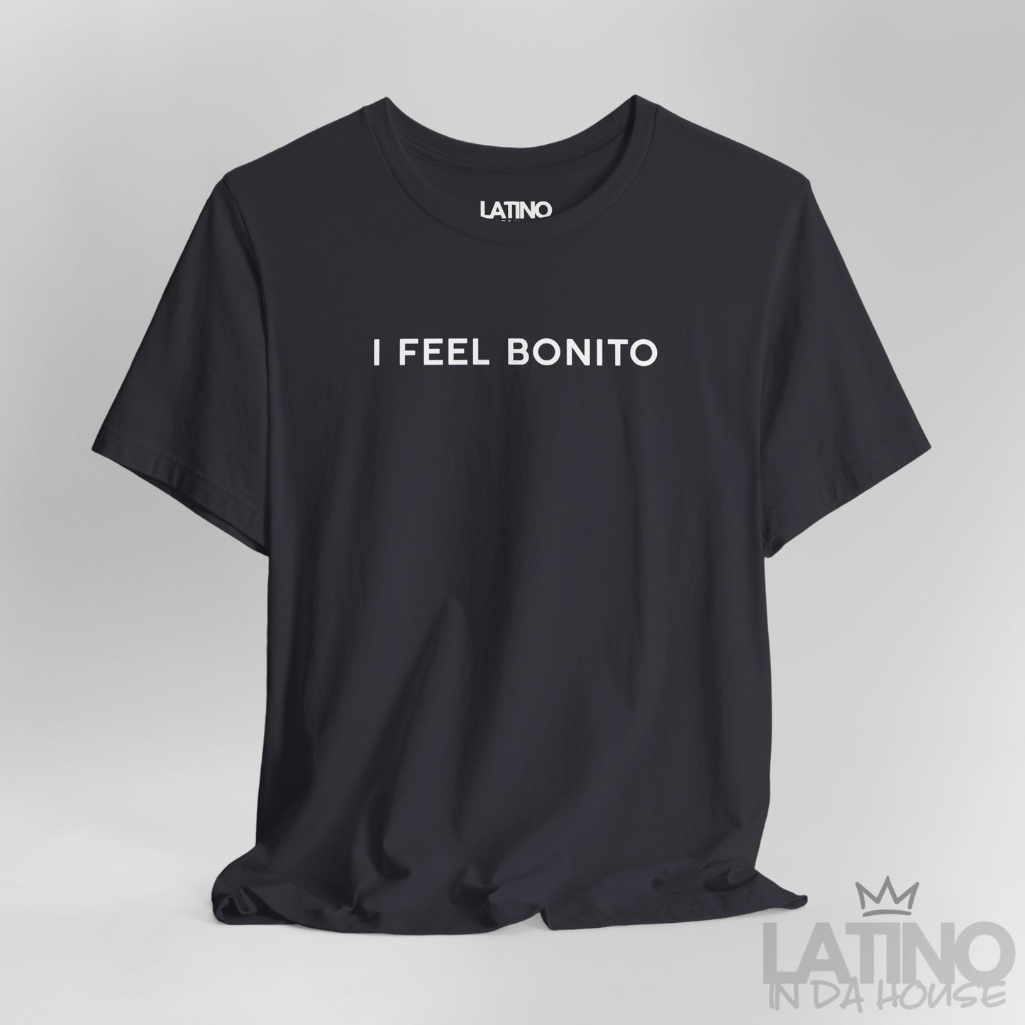 “I FEEL BONITO” T-Shirt | Latino Pride Tee