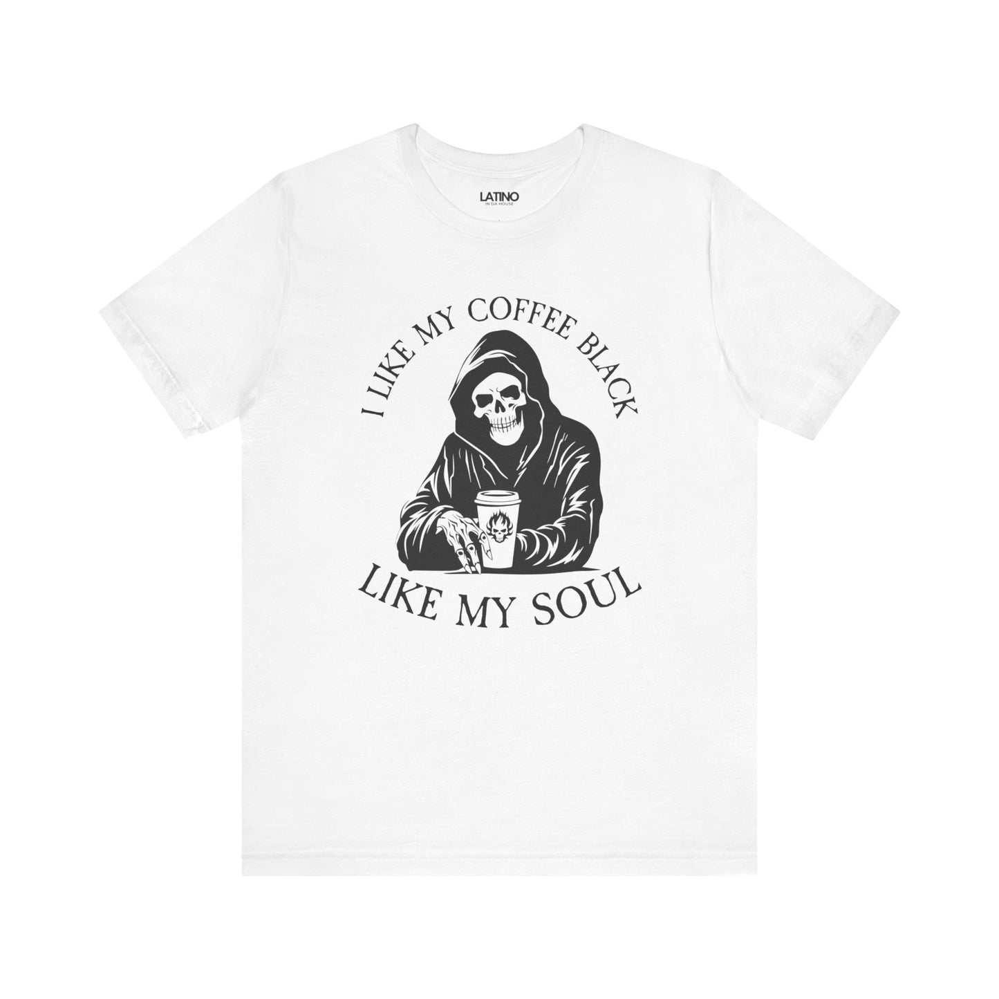 I Like My Coffee Black Like My Soul T-Shirt