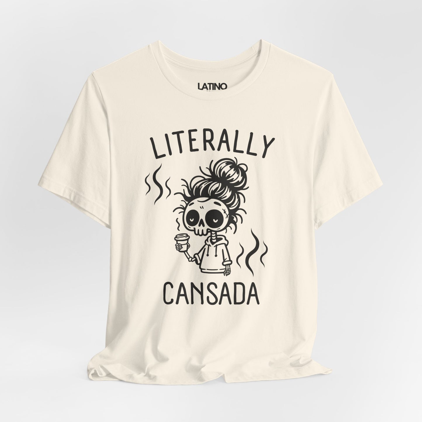 "Literally Cansada" T-Shirt