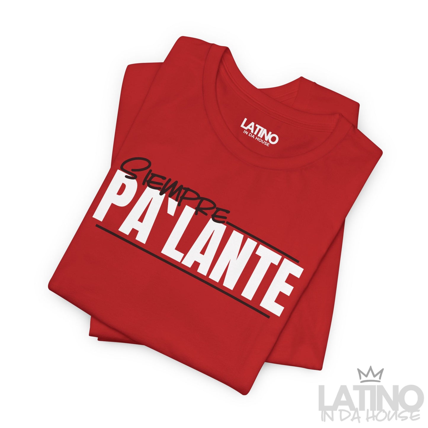 "Siempre Pa’Lante" T-Shirt | Latino Tee