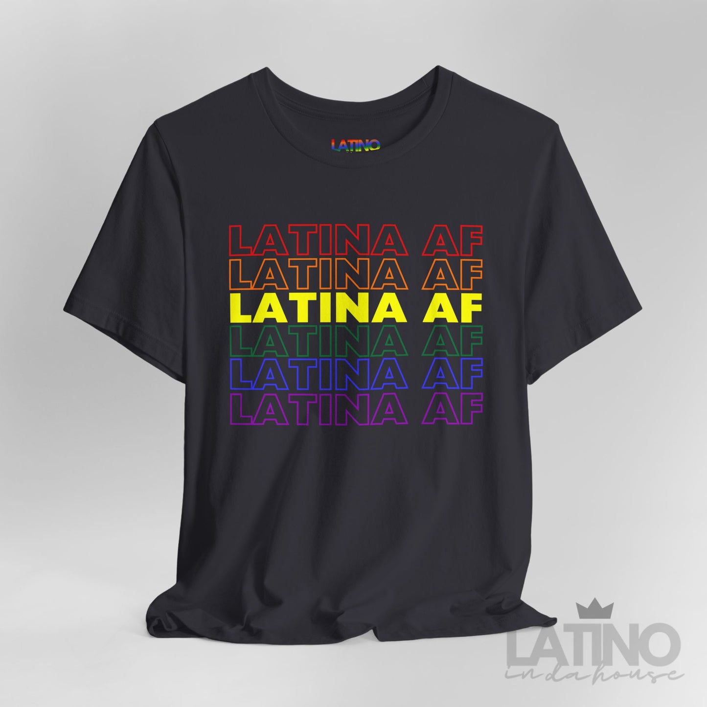 "Latina AF Pride" T-Shirt | Latina Pride Tee