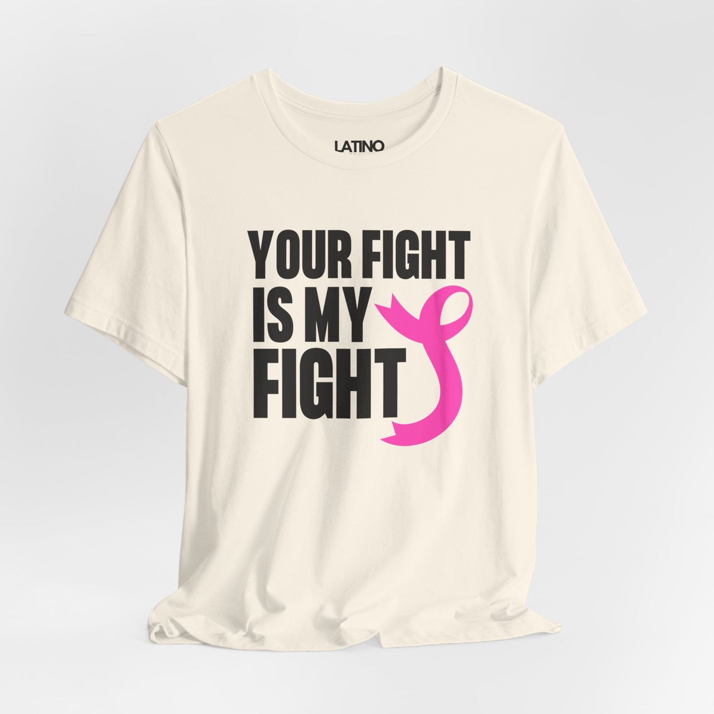 "Your Fight Is My Fight" Breast Cancer Awareness T-Shirt