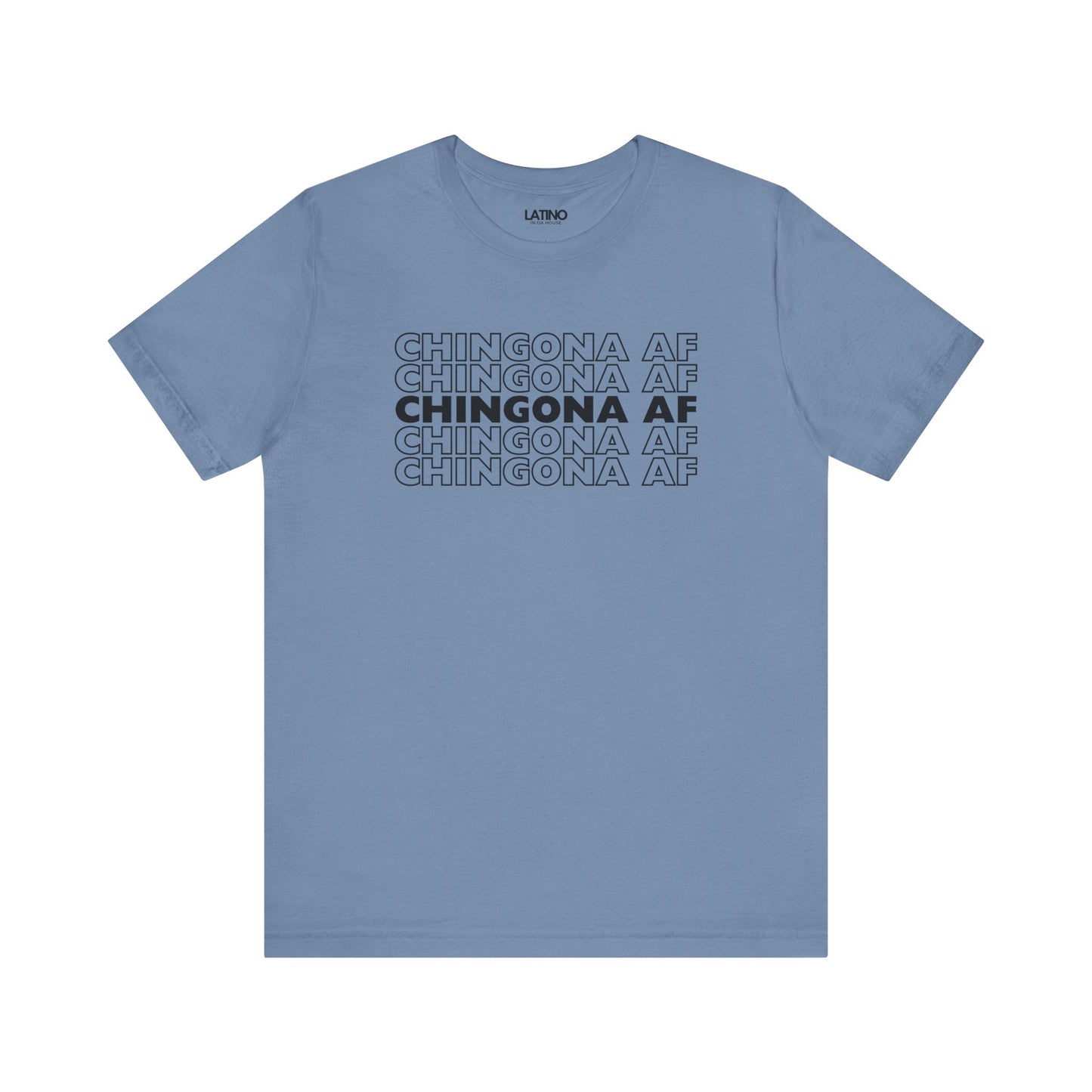 "Chingona AF" T-Shirt
