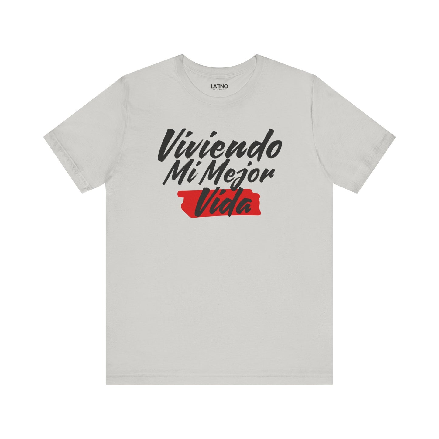 Viviendo Mi Mejor Vida T-Shirt