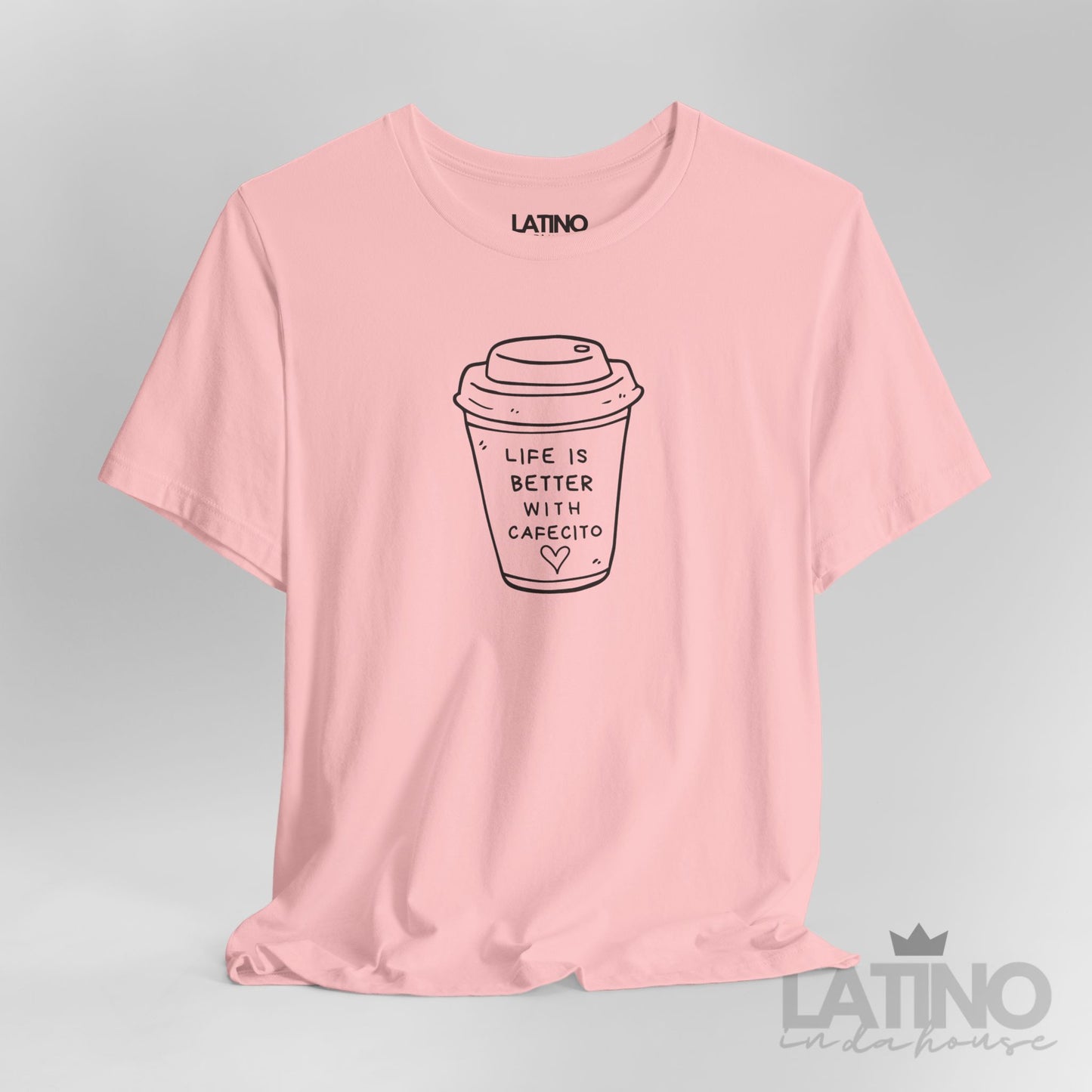 Life is Better with Cafecito T-Shirt | Café Tee