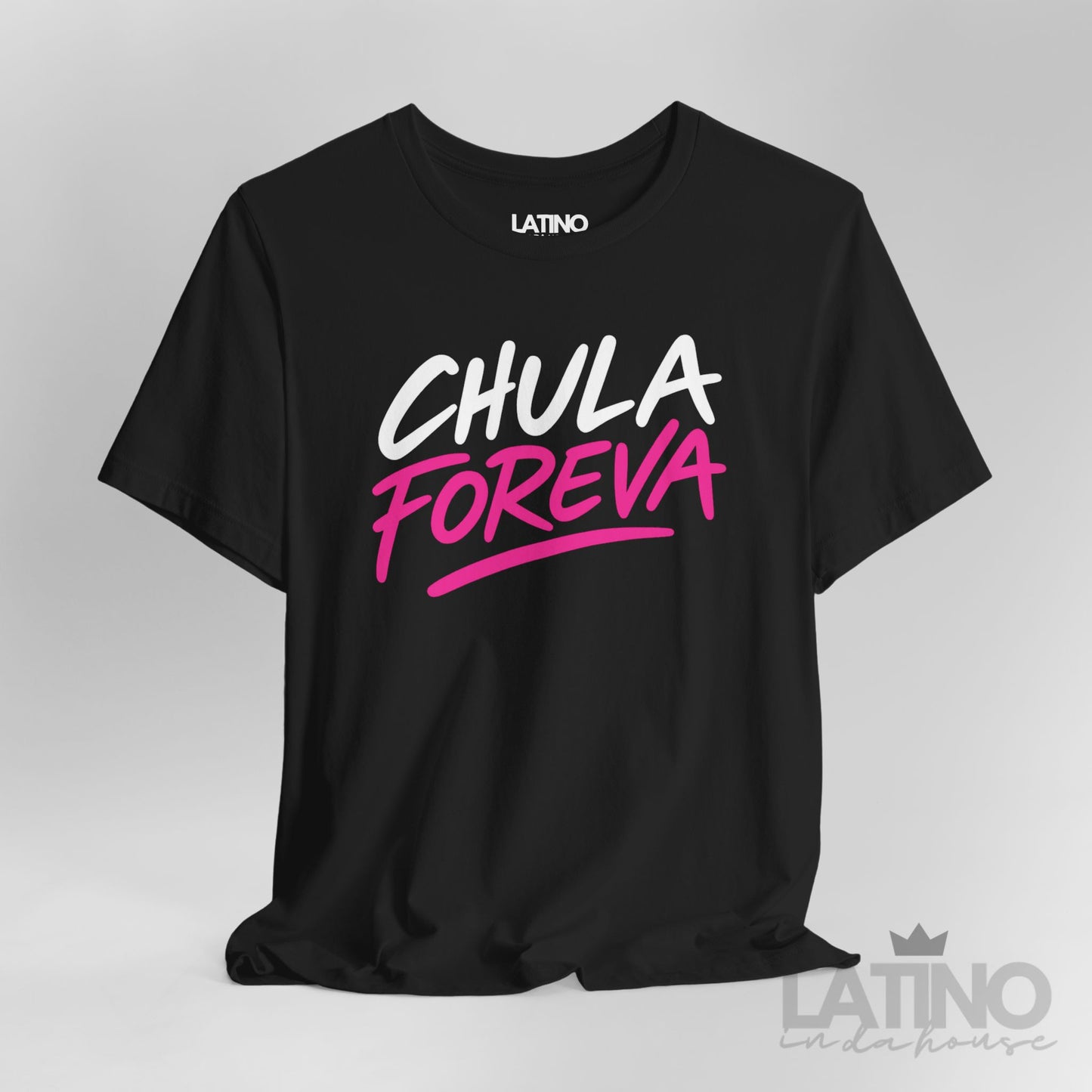 “Chula Foreva” T-Shirt | Latina Tee