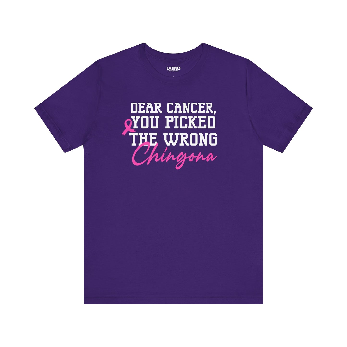 "Dear Cancer, You Picked the Wrong Chingona" Breast Cancer Awareness T-Shirt