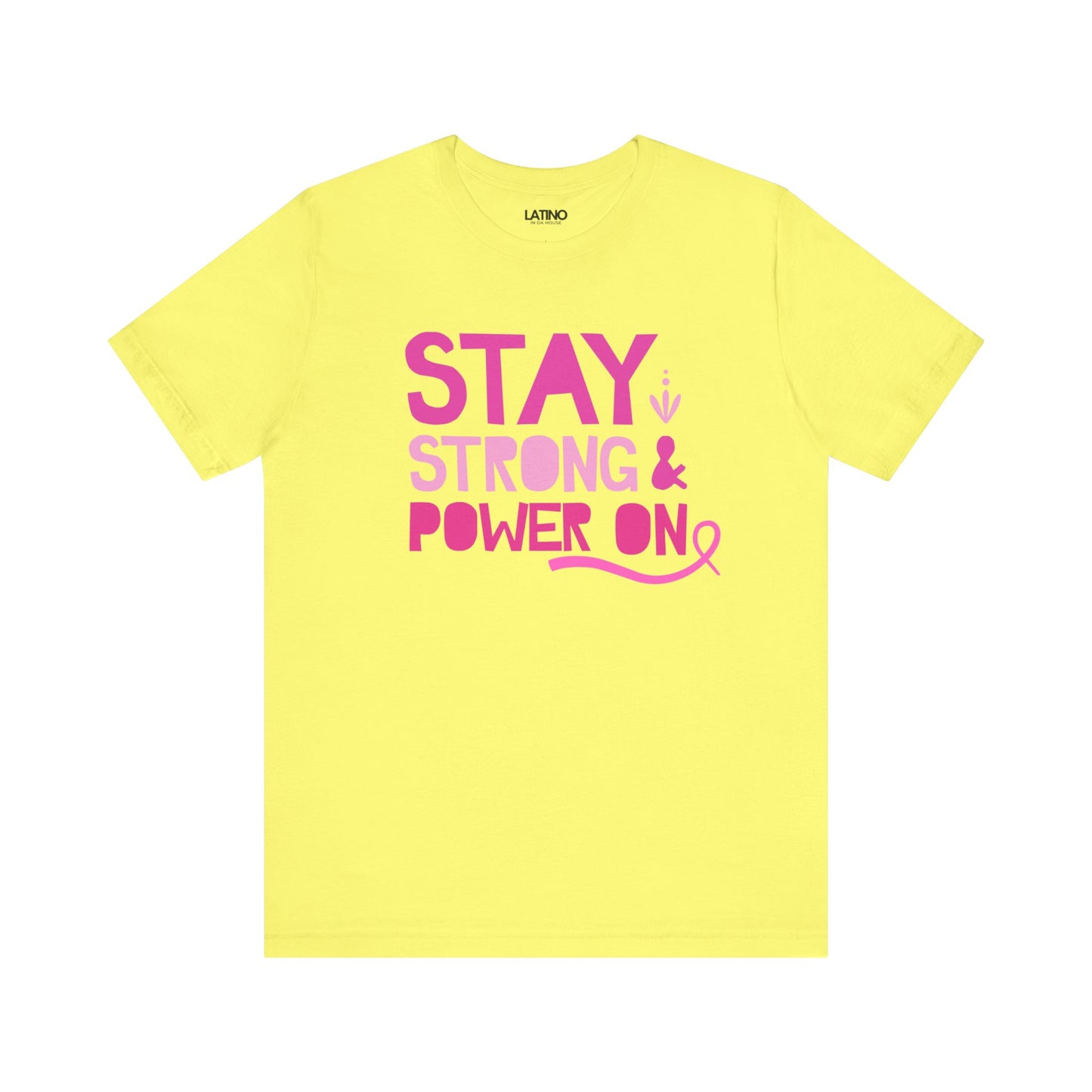 "Stay Strong & Power On" Breast Cancer Awareness T-Shirt