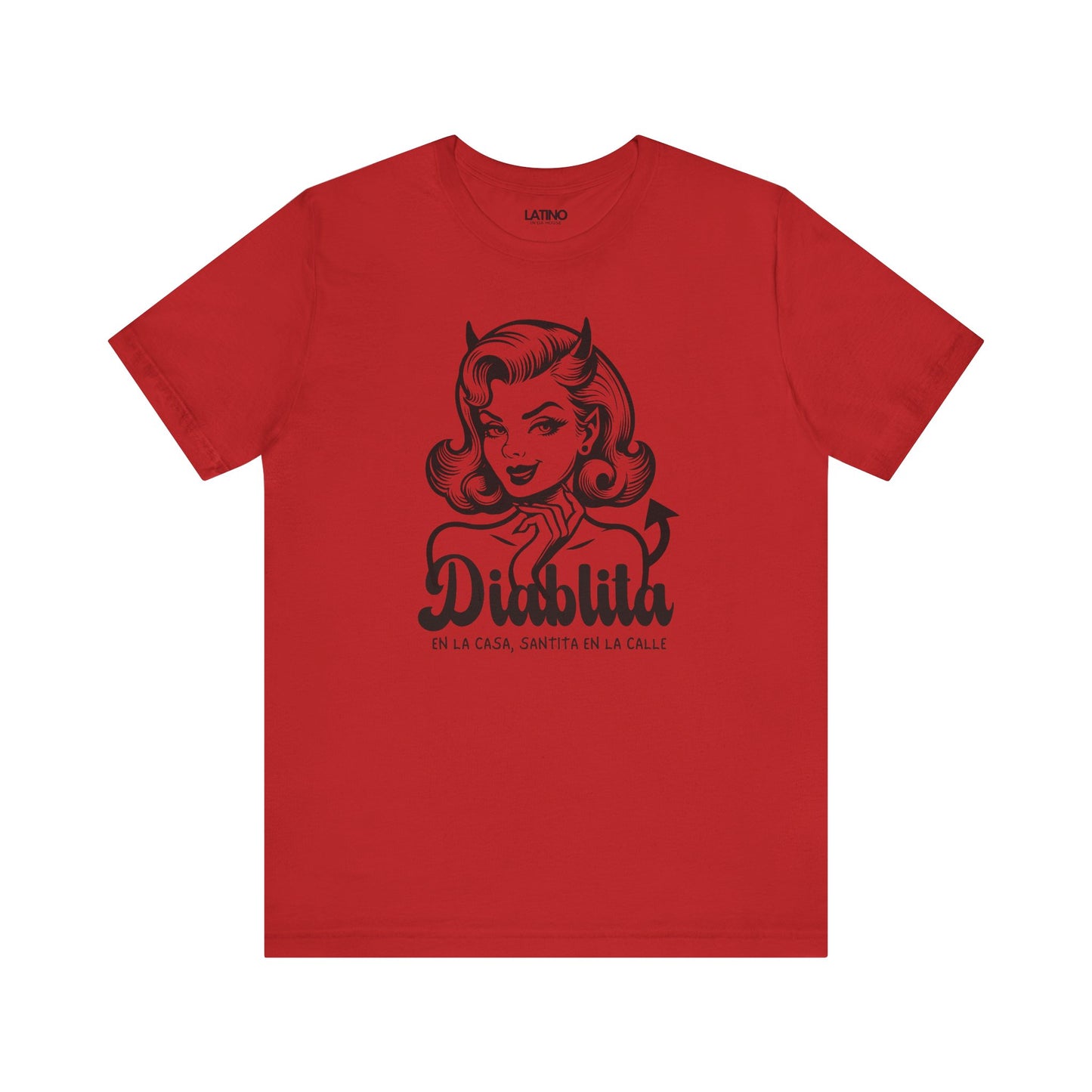 "Diablita en la Casa, Santita en la Calle" T-Shirt