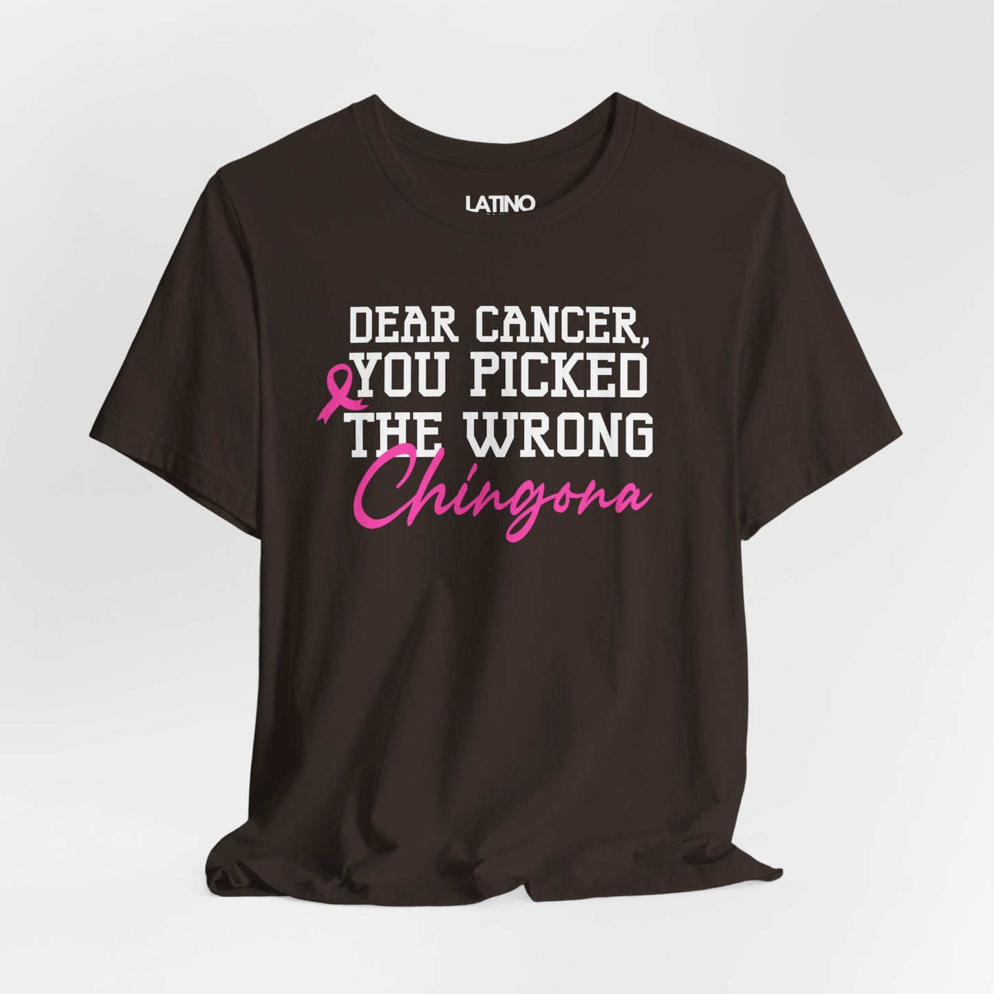 "Dear Cancer, You Picked the Wrong Chingona" Breast Cancer Awareness T-Shirt