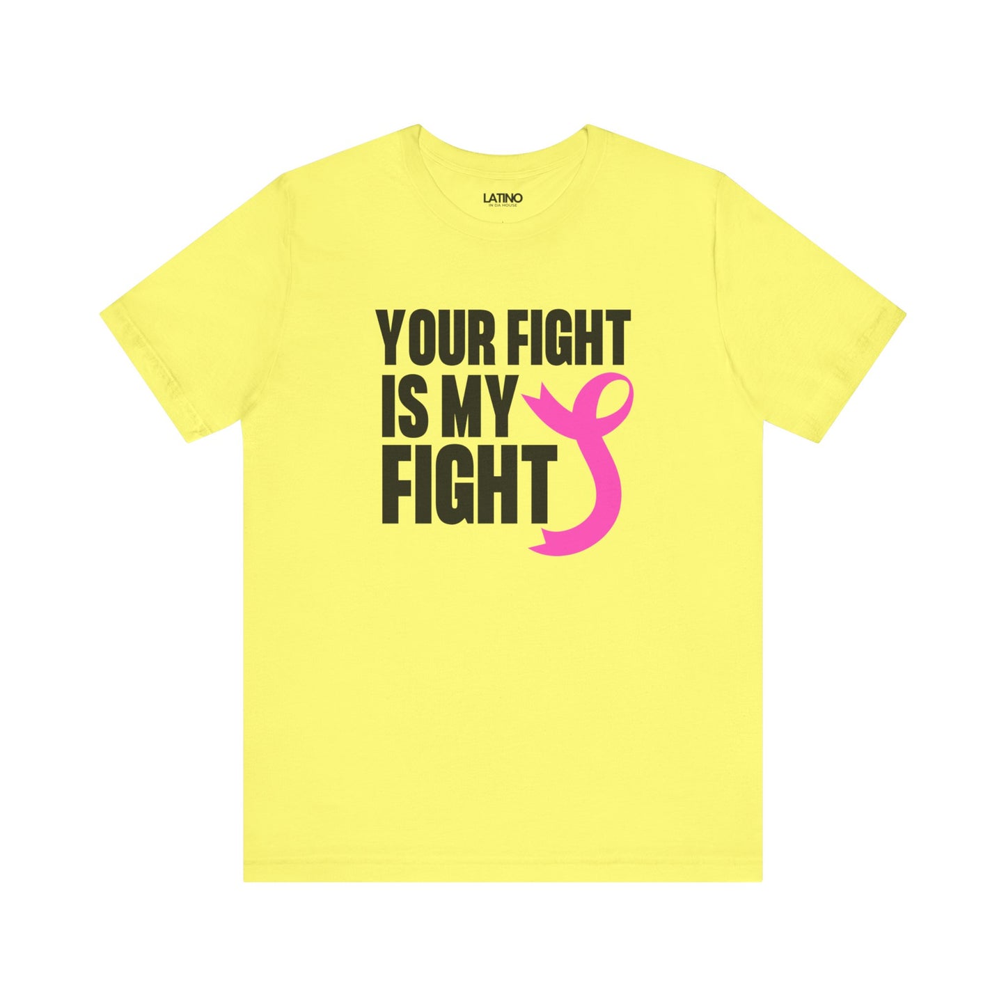"Your Fight Is My Fight" Breast Cancer Awareness T-Shirt