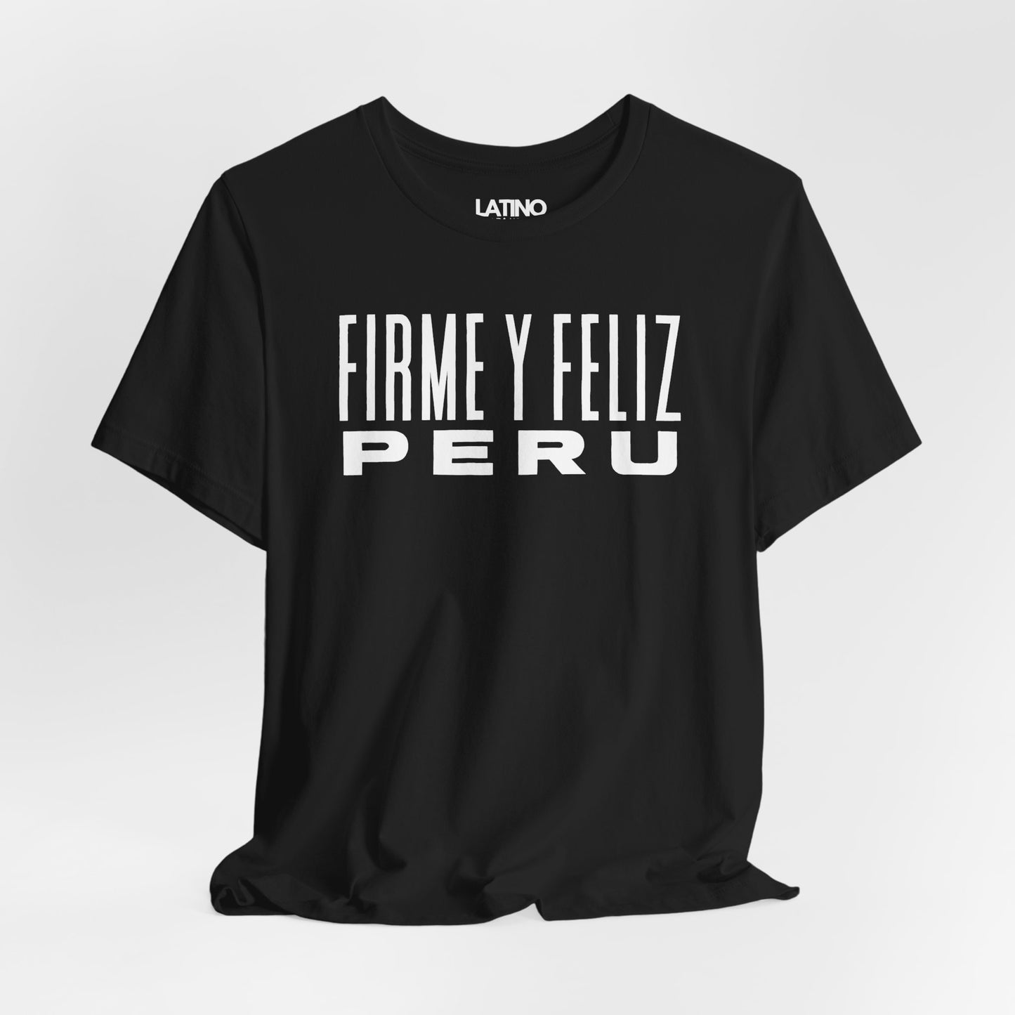 "Firme y Feliz Peru" T-Shirt