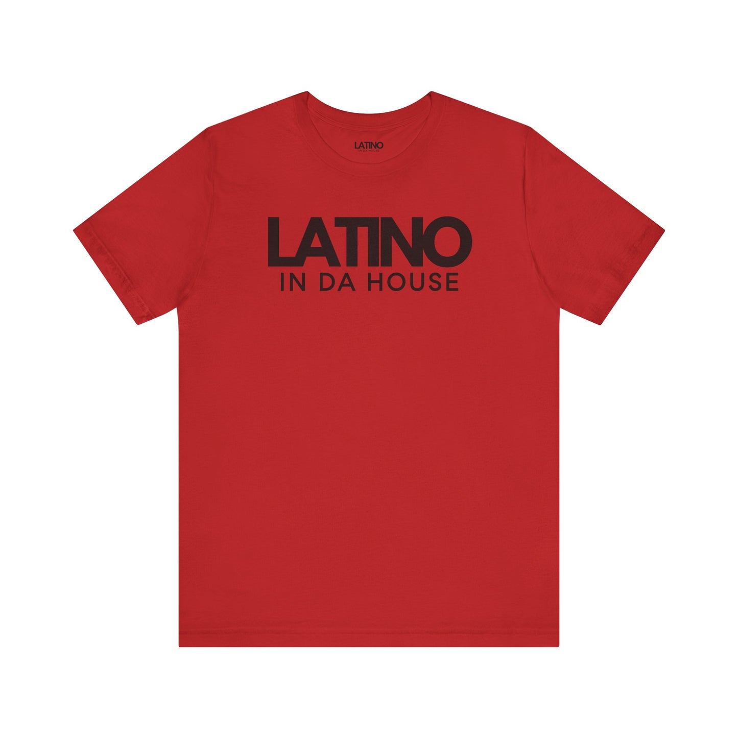 "Latino In Da House" Signature T-Shirt