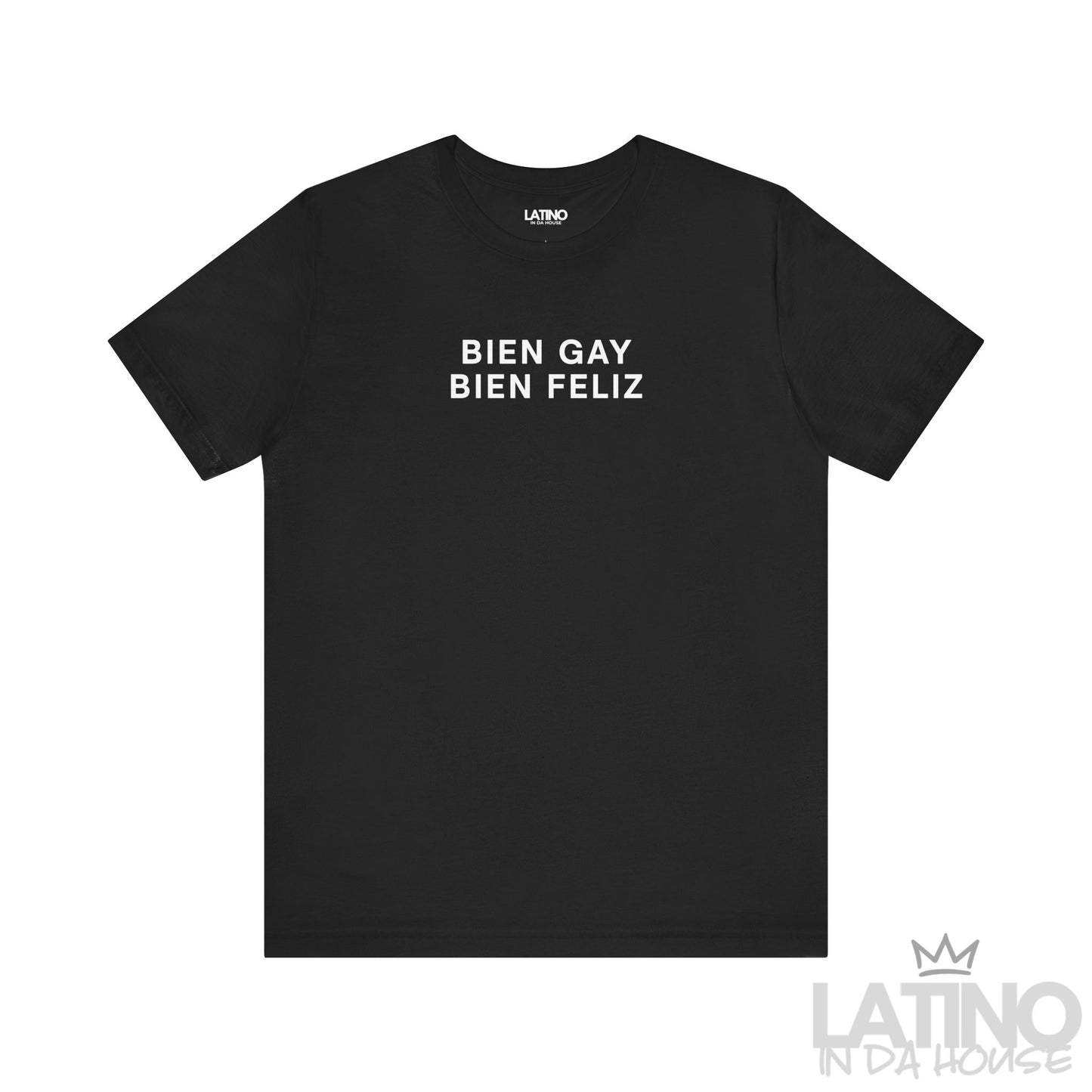 “BIEN GAY, Y FELIZ” T-Shirt | Latino Pride Tee