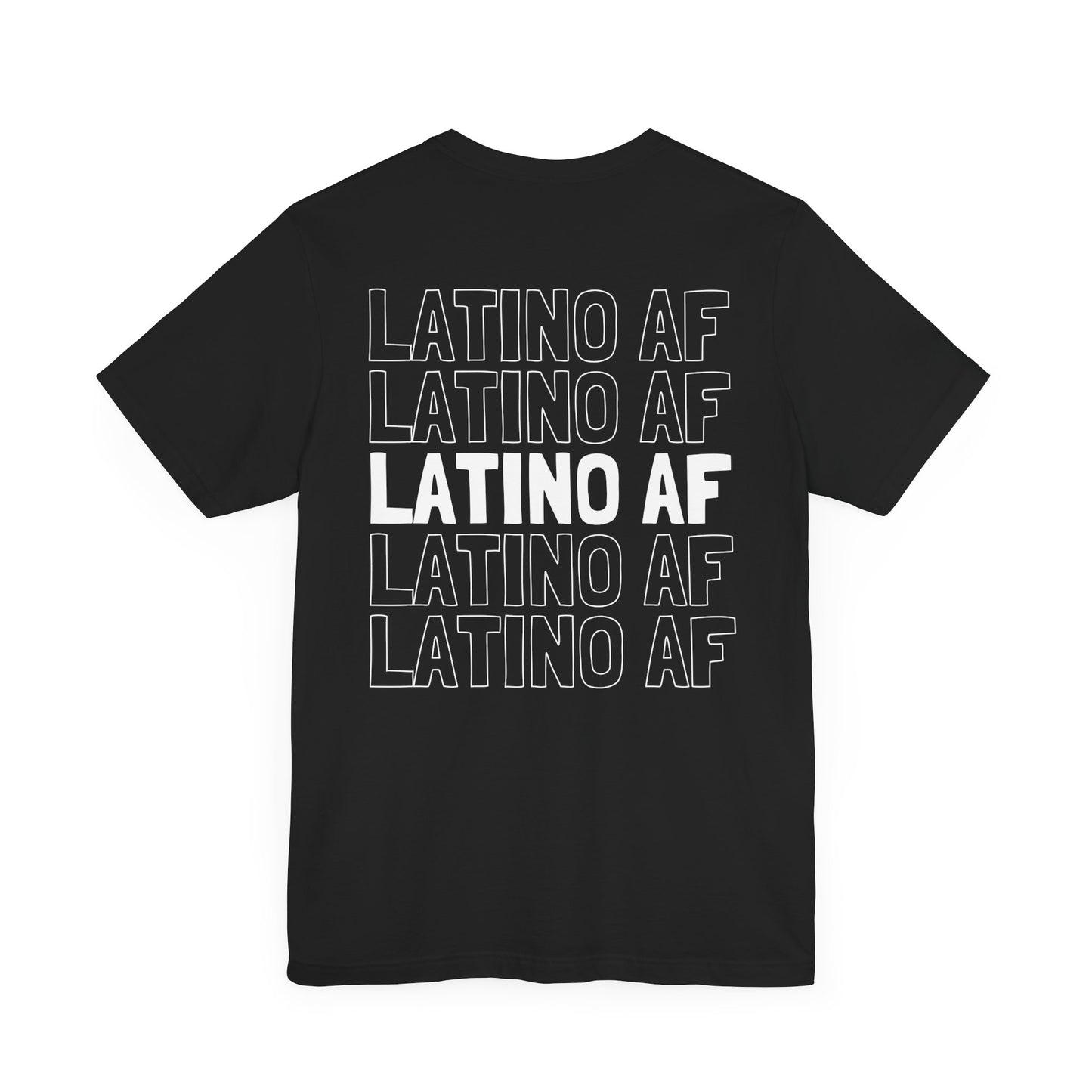 "Latino AF" T-Shirt