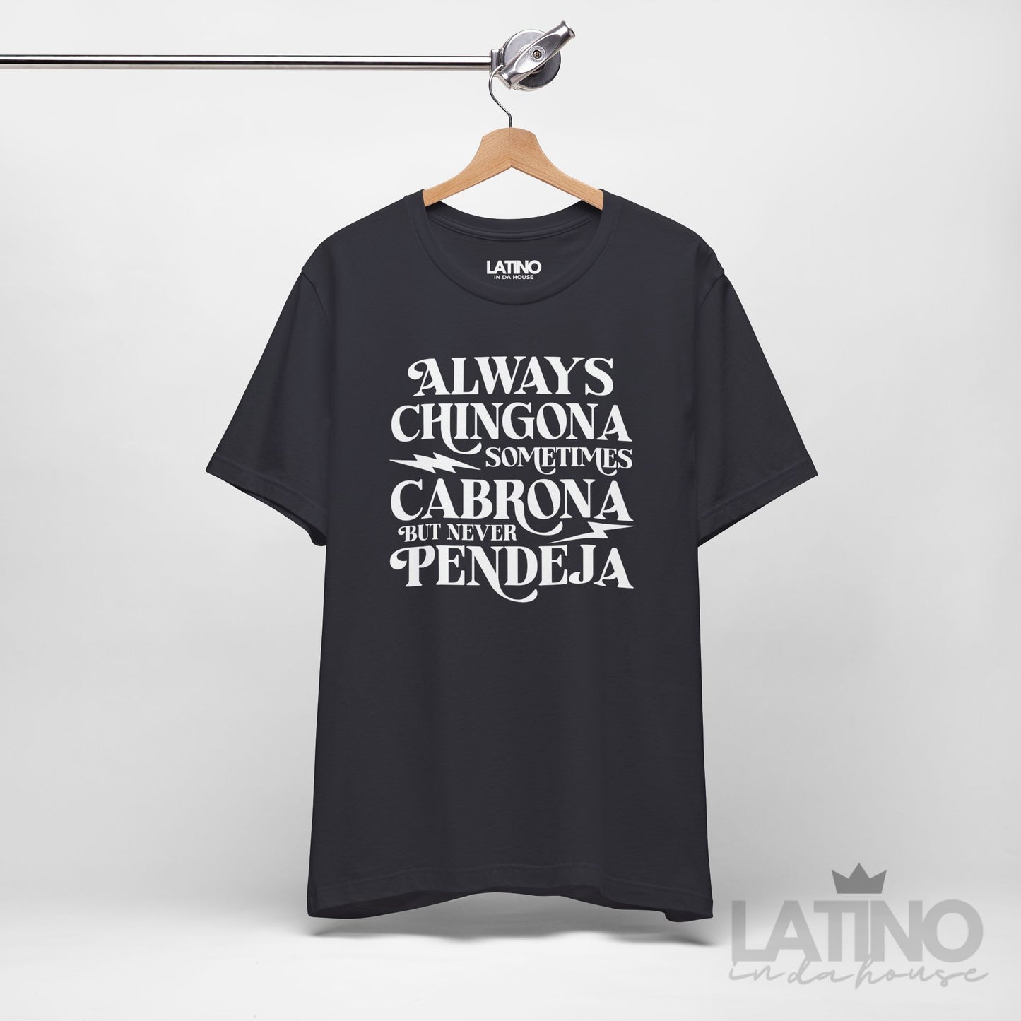 "Always Chingona" T-Shirt | Latina Attitude