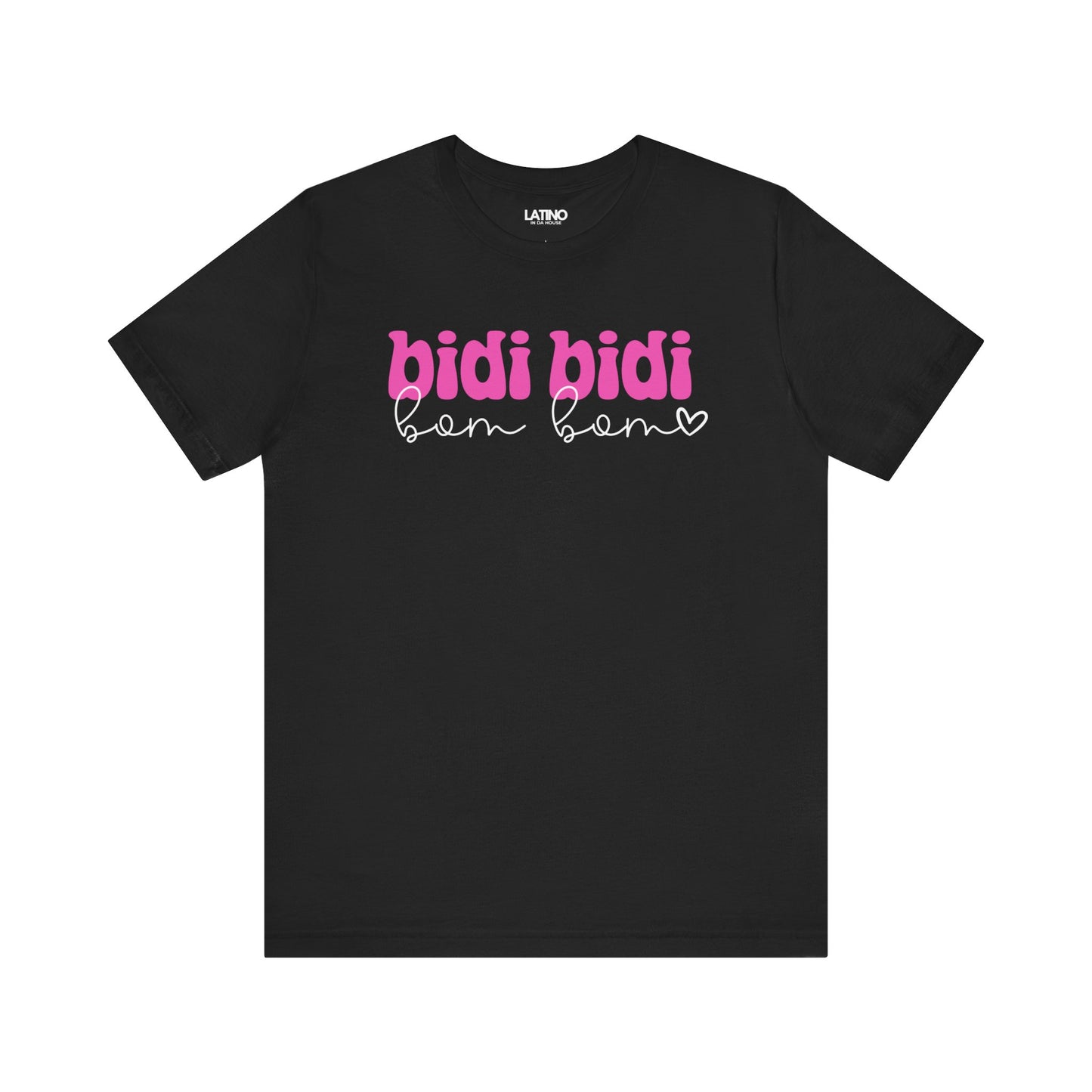 "Bidi Bidi Bom Bom" | Tribute T-Shirt