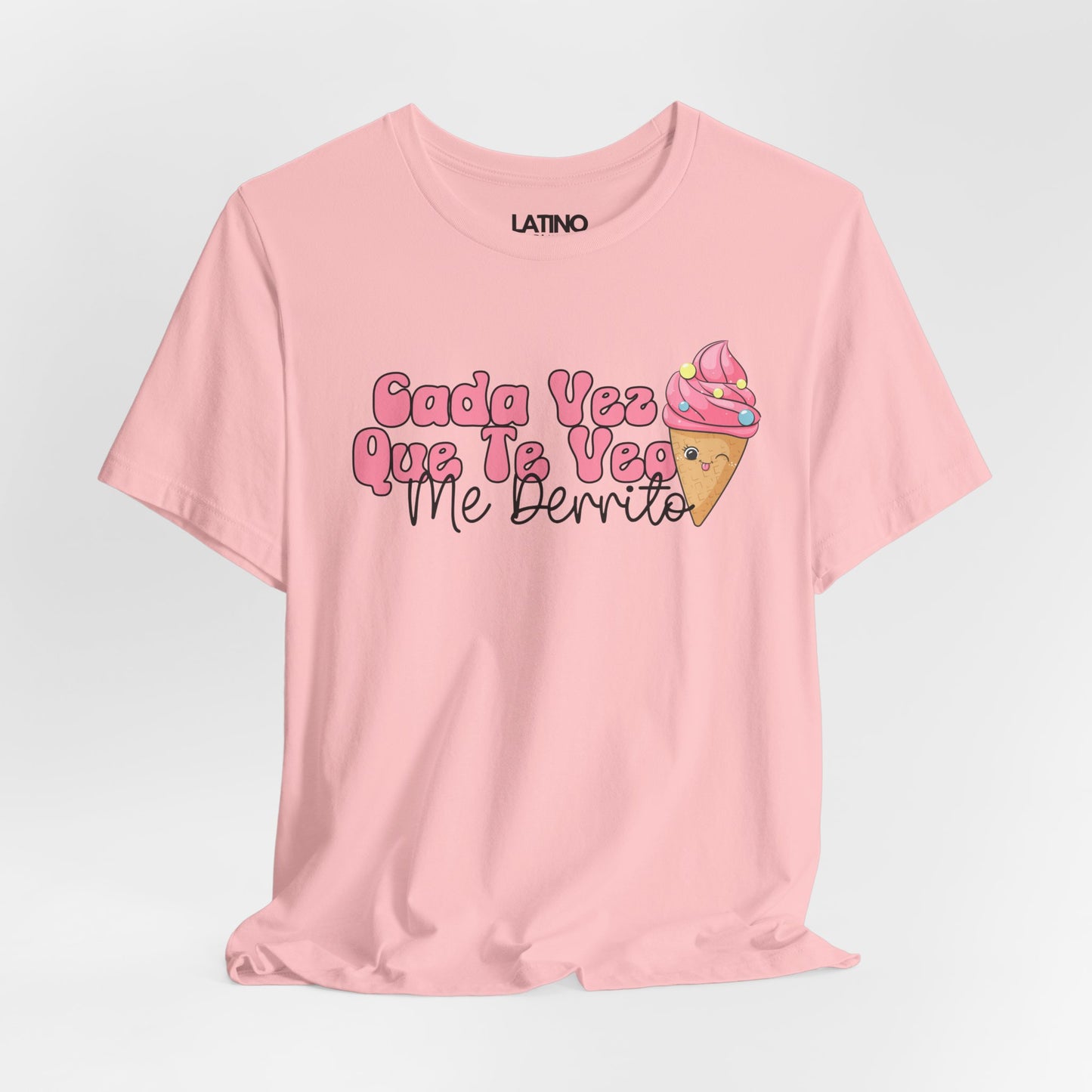 "Cada Vez Que Te Veo, Me Derrito" T-Shirt