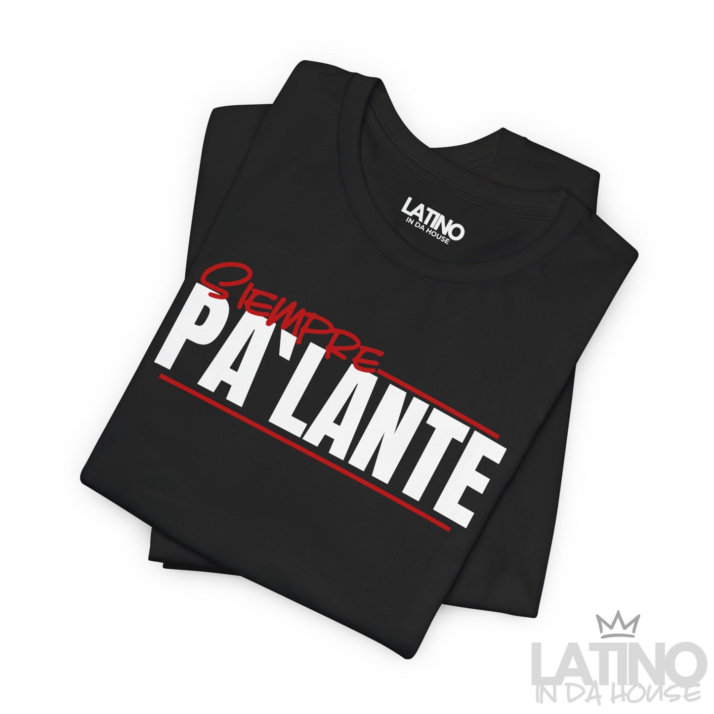 "Siempre Pa’Lante" T-Shirt | Latino Tee