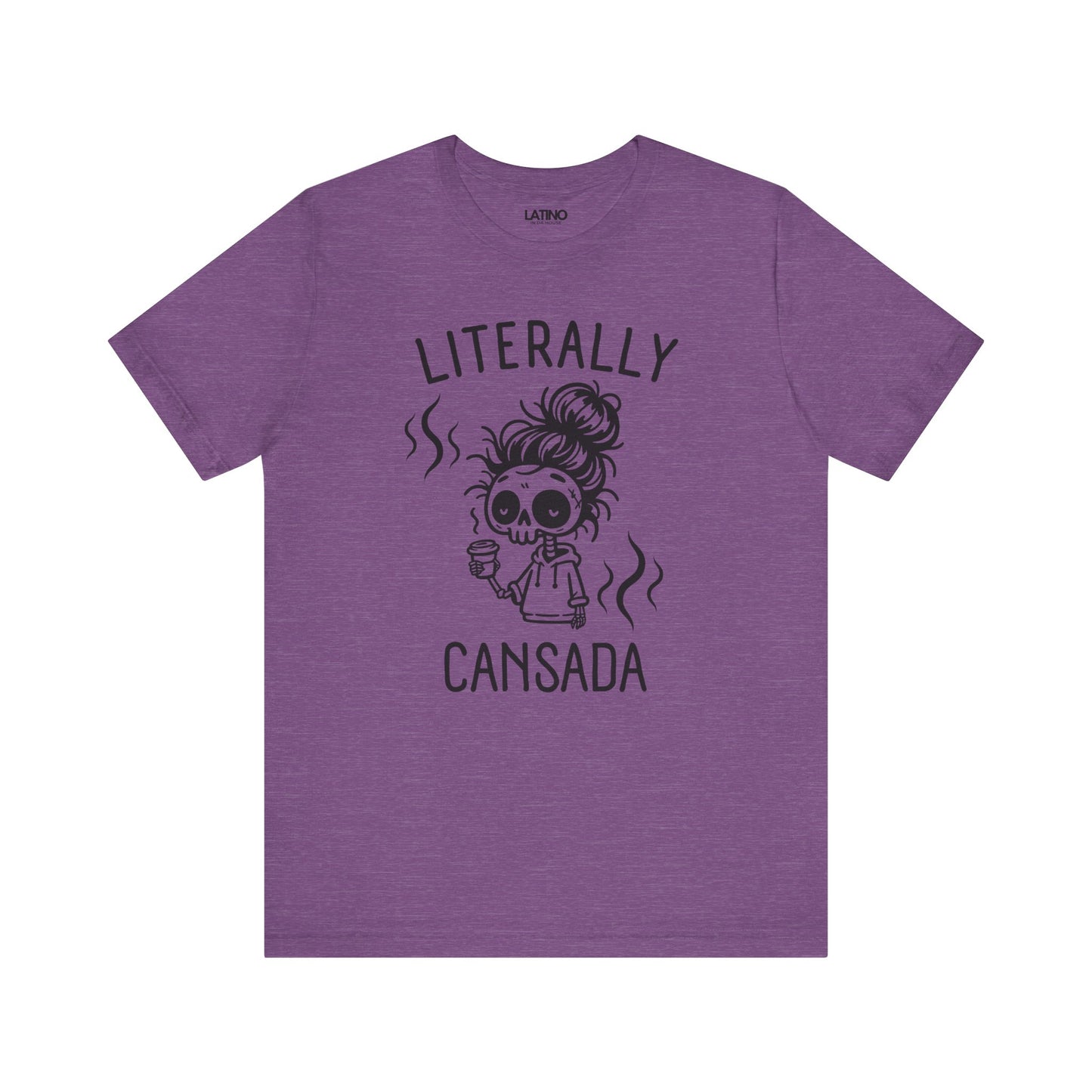 "Literally Cansada" T-Shirt