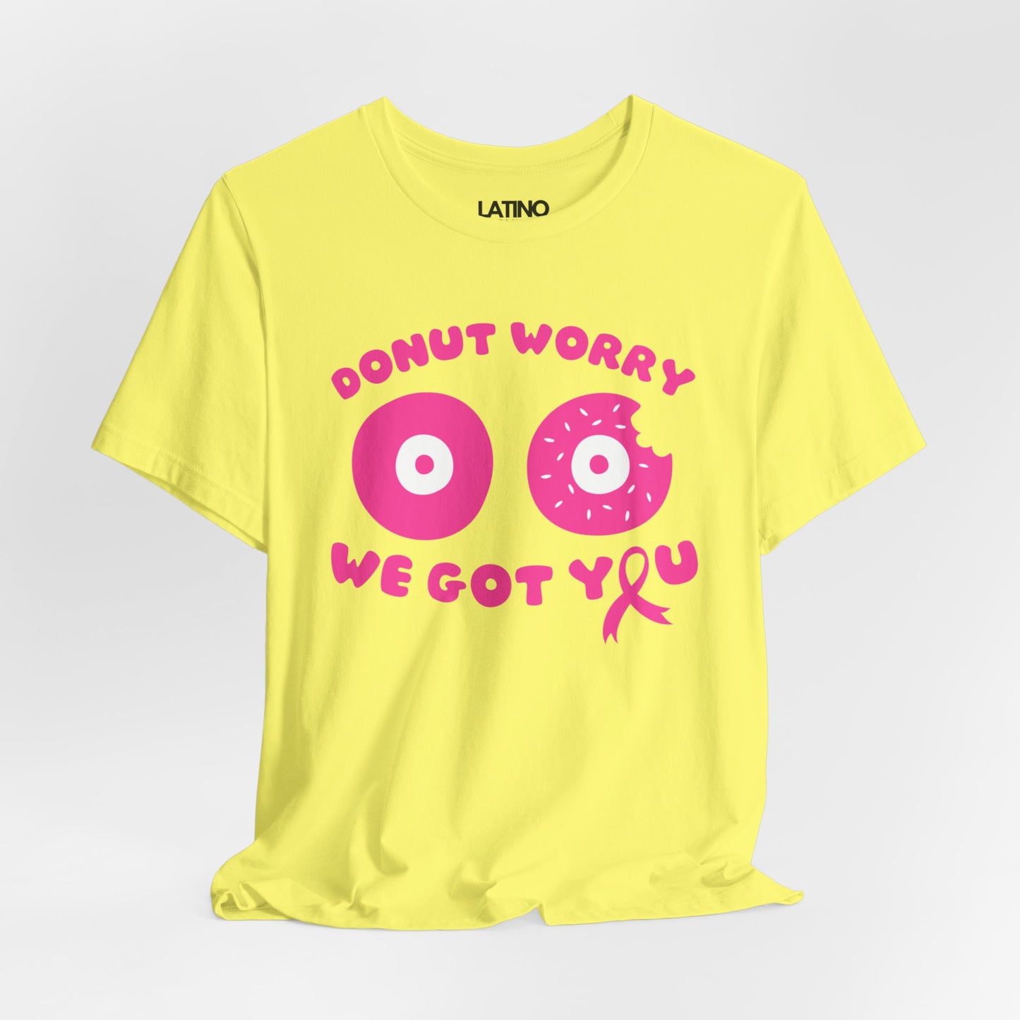 "Donut Worry, We Got You" Breast Cancer Awareness T-Shirt