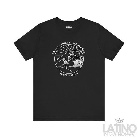 “La Fe Mueve Montañas” T-Shirt | Faith