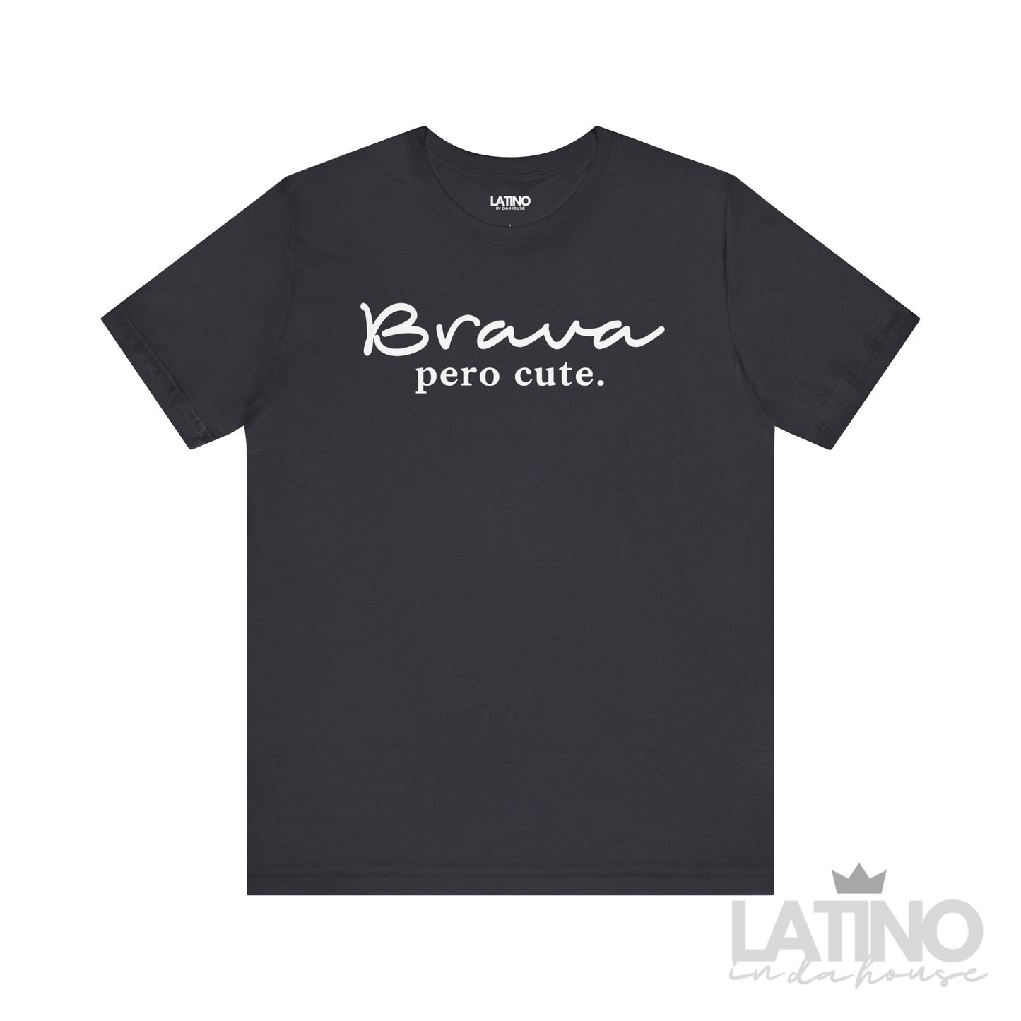 "Brava Pero Cute" T-Shirt | Latina Tee