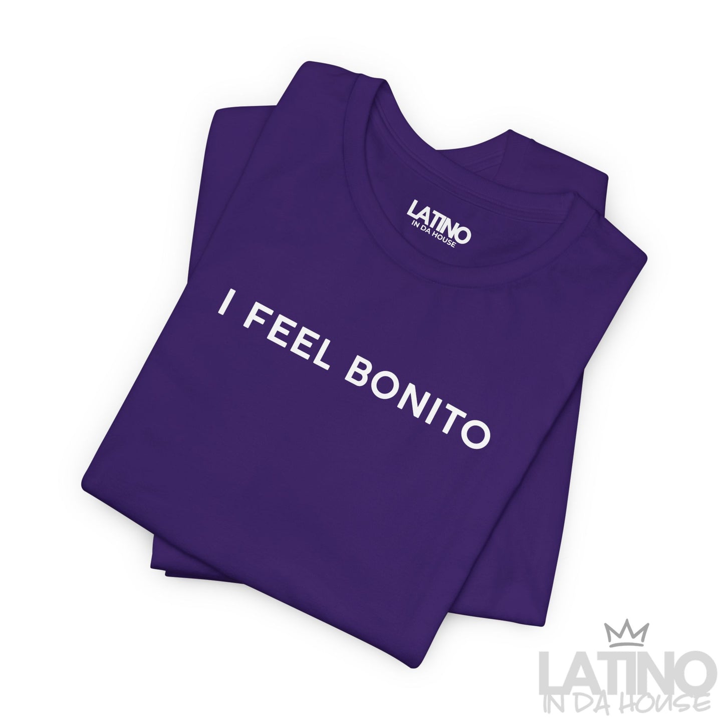 “I FEEL BONITO” T-Shirt | Latino Pride Tee