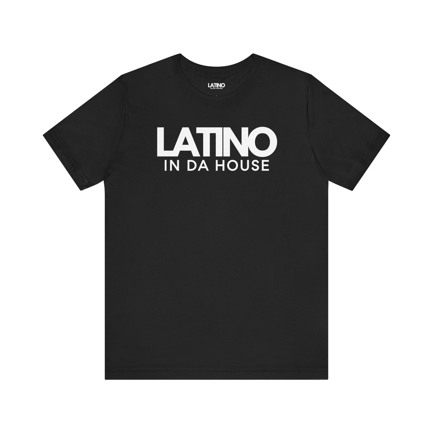 Black t-shirt with 'LATINO IN DA HOUSE' text on a white background