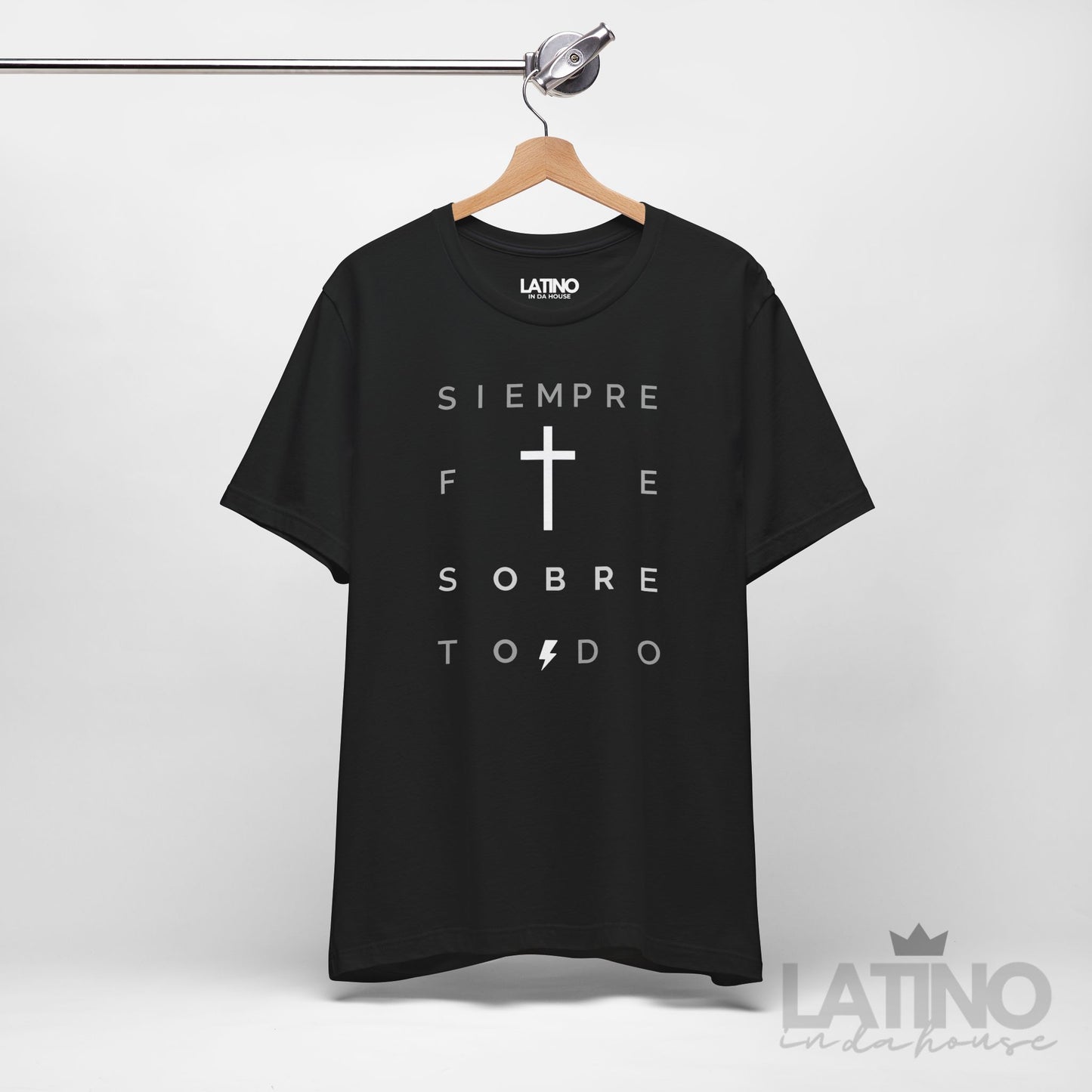 "Siempre Fe Sobre Todo" Faith T-Shirt